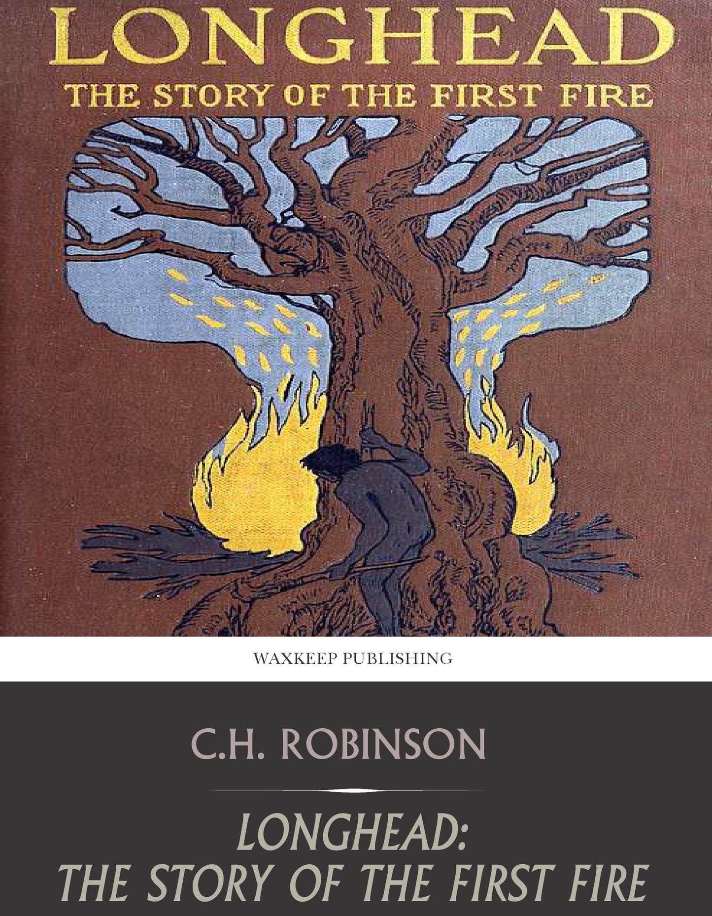 Longhead: The Story of the First Fire