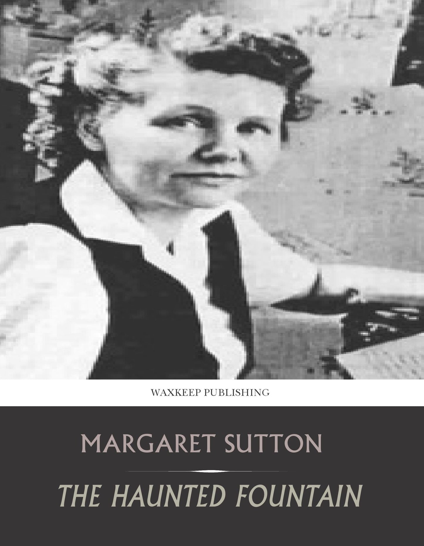 The Haunted Fountain (Judy Bolton Mystery Series)