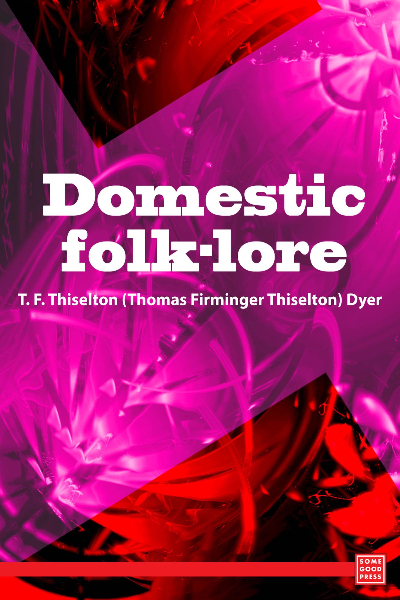 Domestic folk-lore