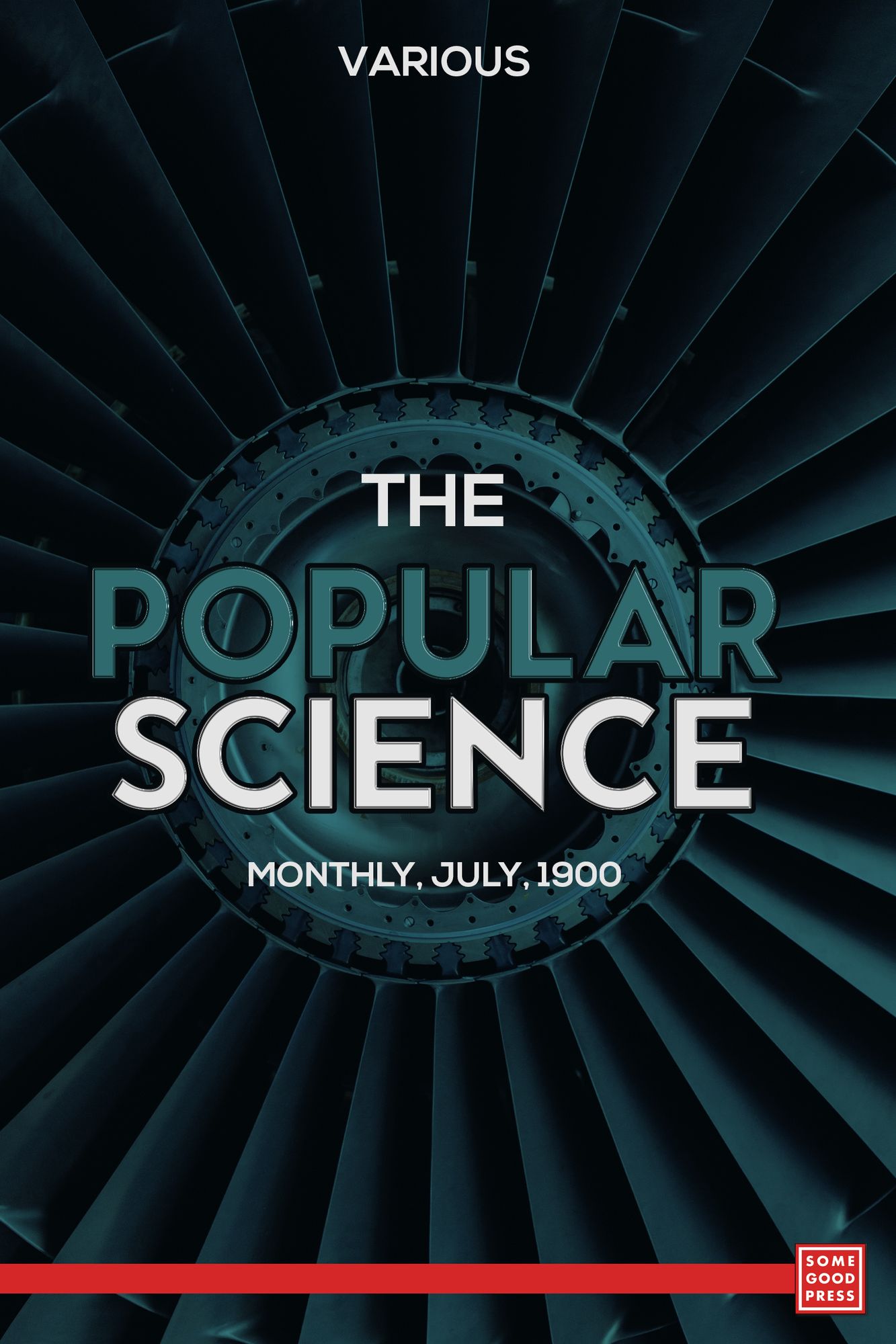 The Popular Science Monthly, July, 1900
