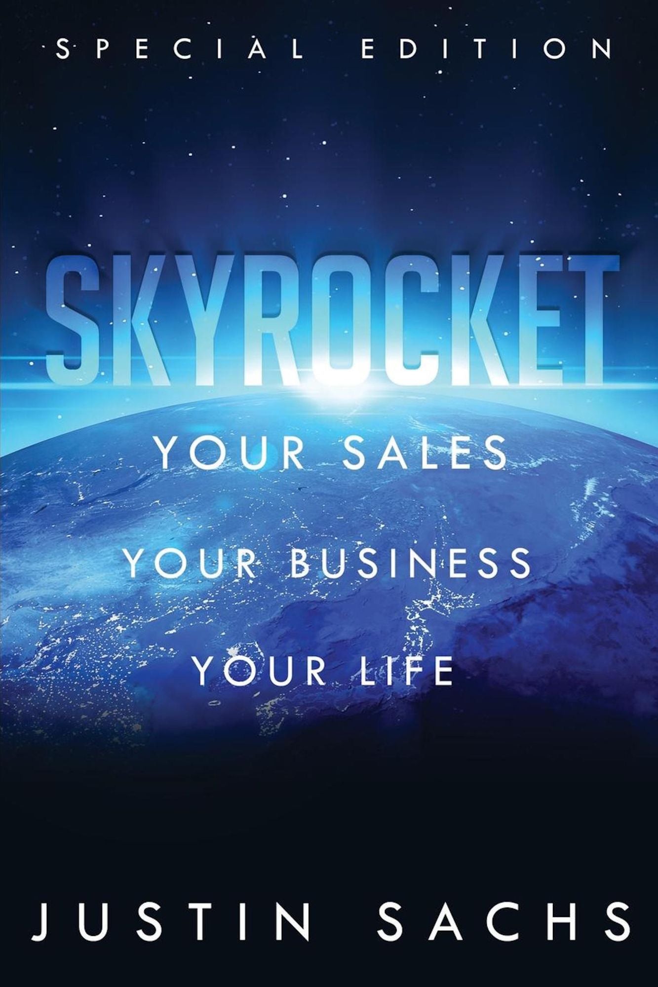 Skyrocket: Your Sales, Your Business, Your Success