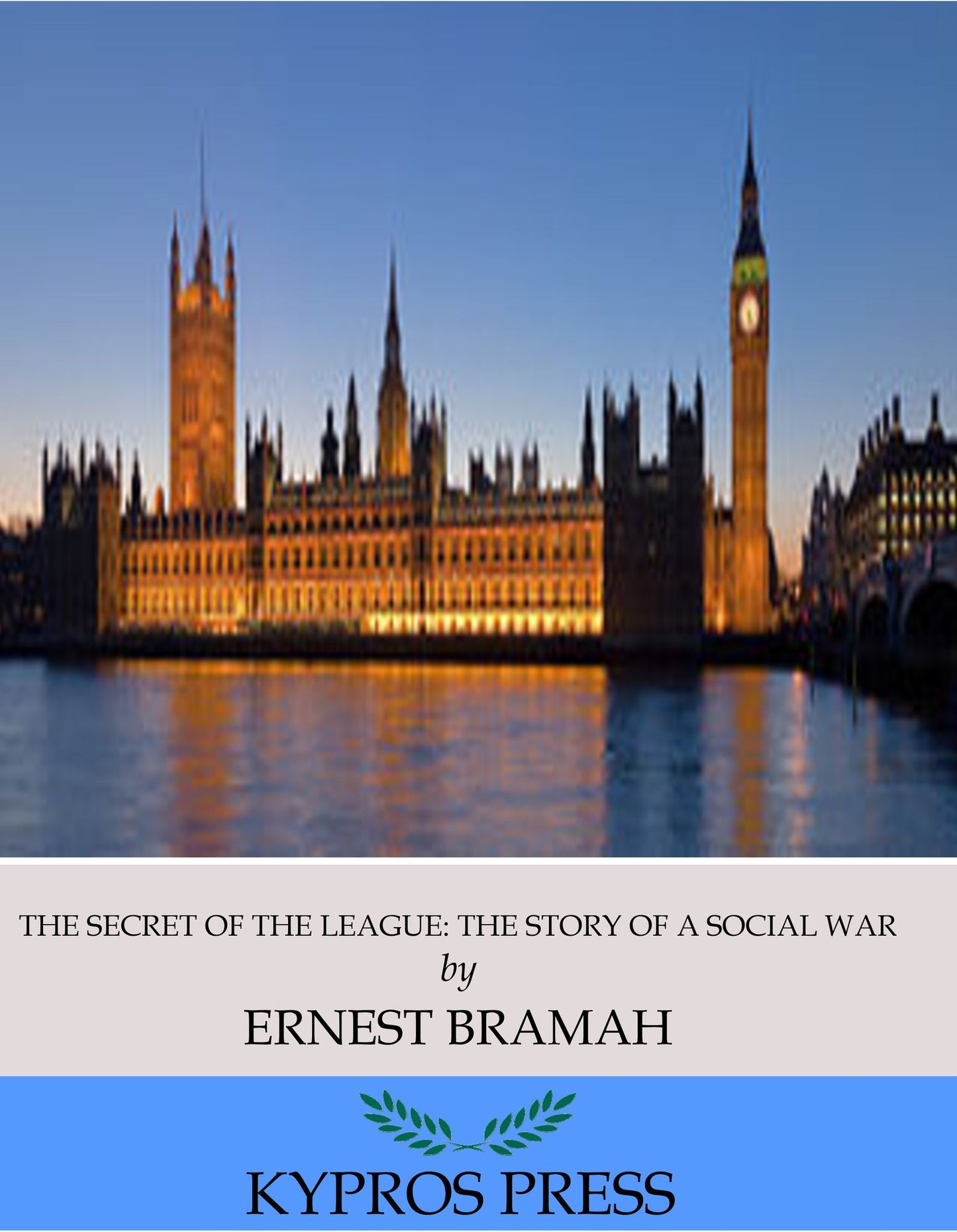 The Secret of the League: The Story of a Social War