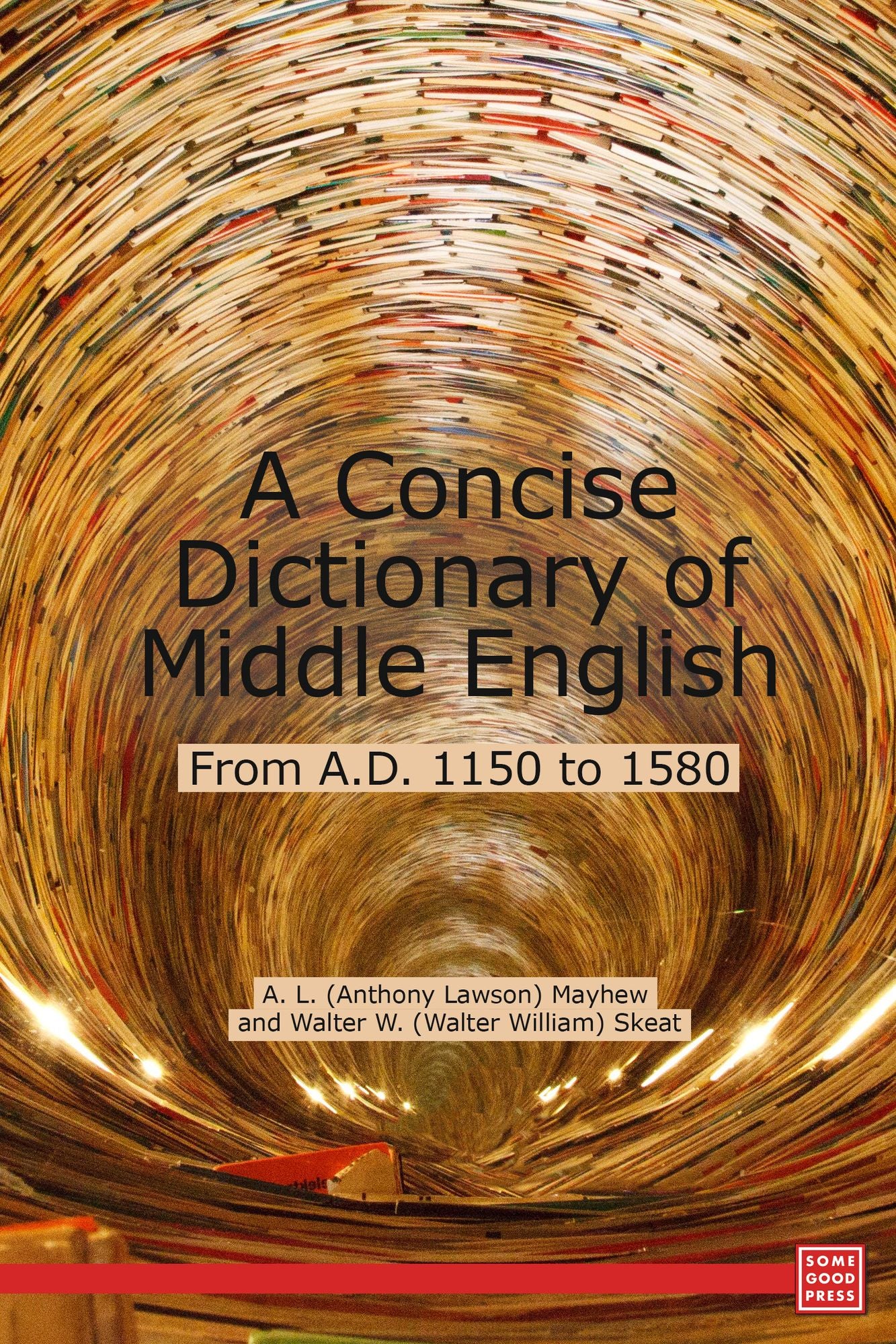 A Concise Dictionary of Middle English, From A.D. 1150 to 1580