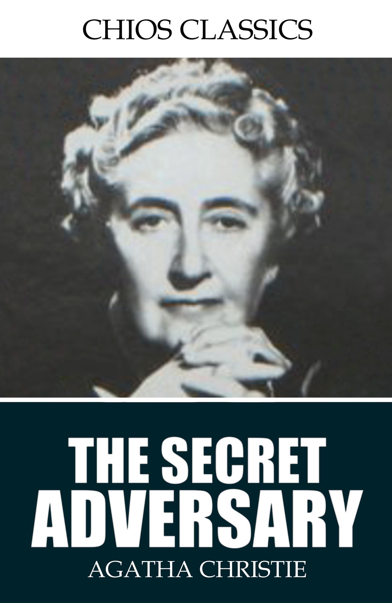 The Secret Adversary (Tommy and Tuppence Series)