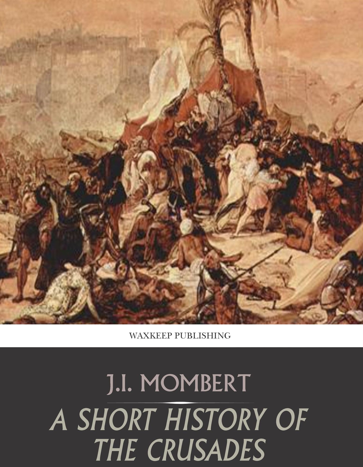 A Short History of the Crusades