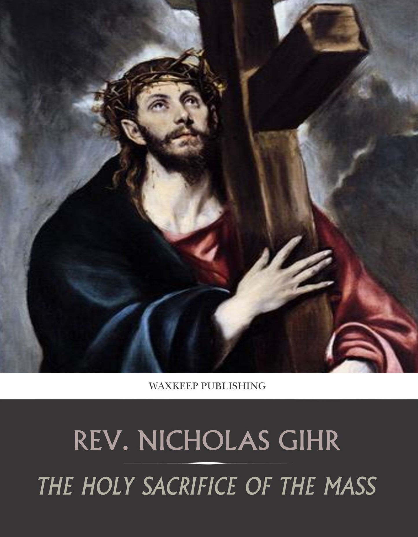 The Holy Sacrifice of the Mass