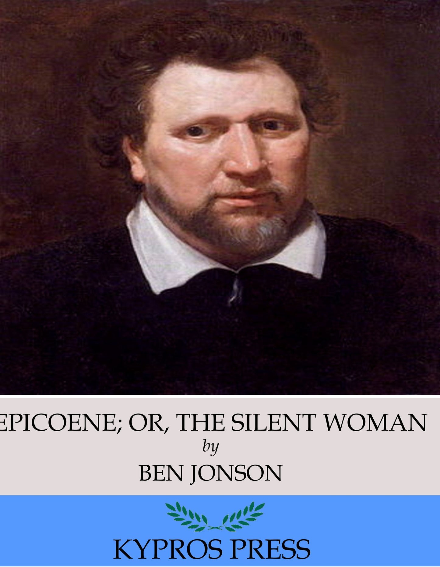 Epicoene; Or, The Silent Woman