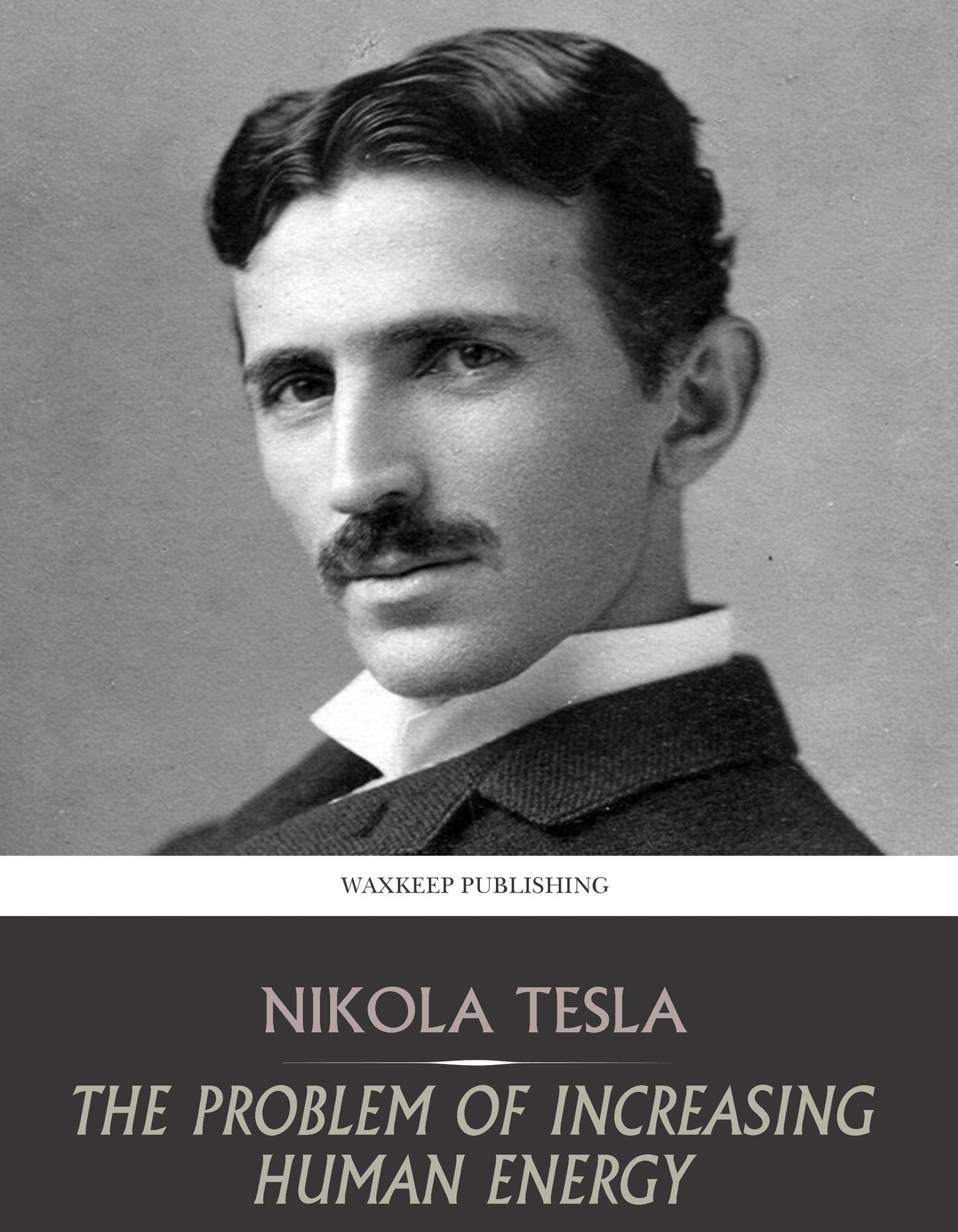 The Problem of Increasing Human Energy: with Special References to the Harnessing of the Sun's Energy