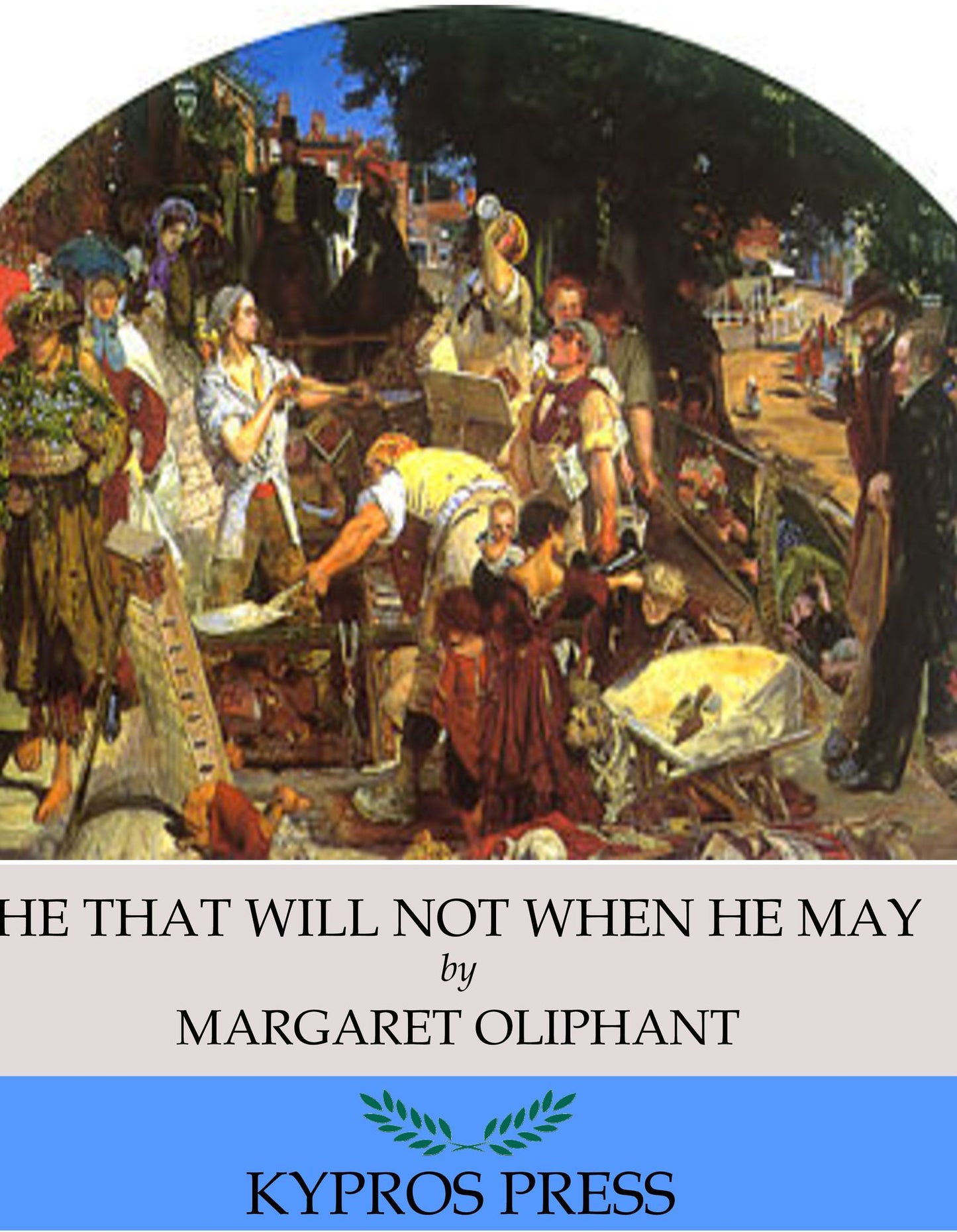 He That Will Not When He May