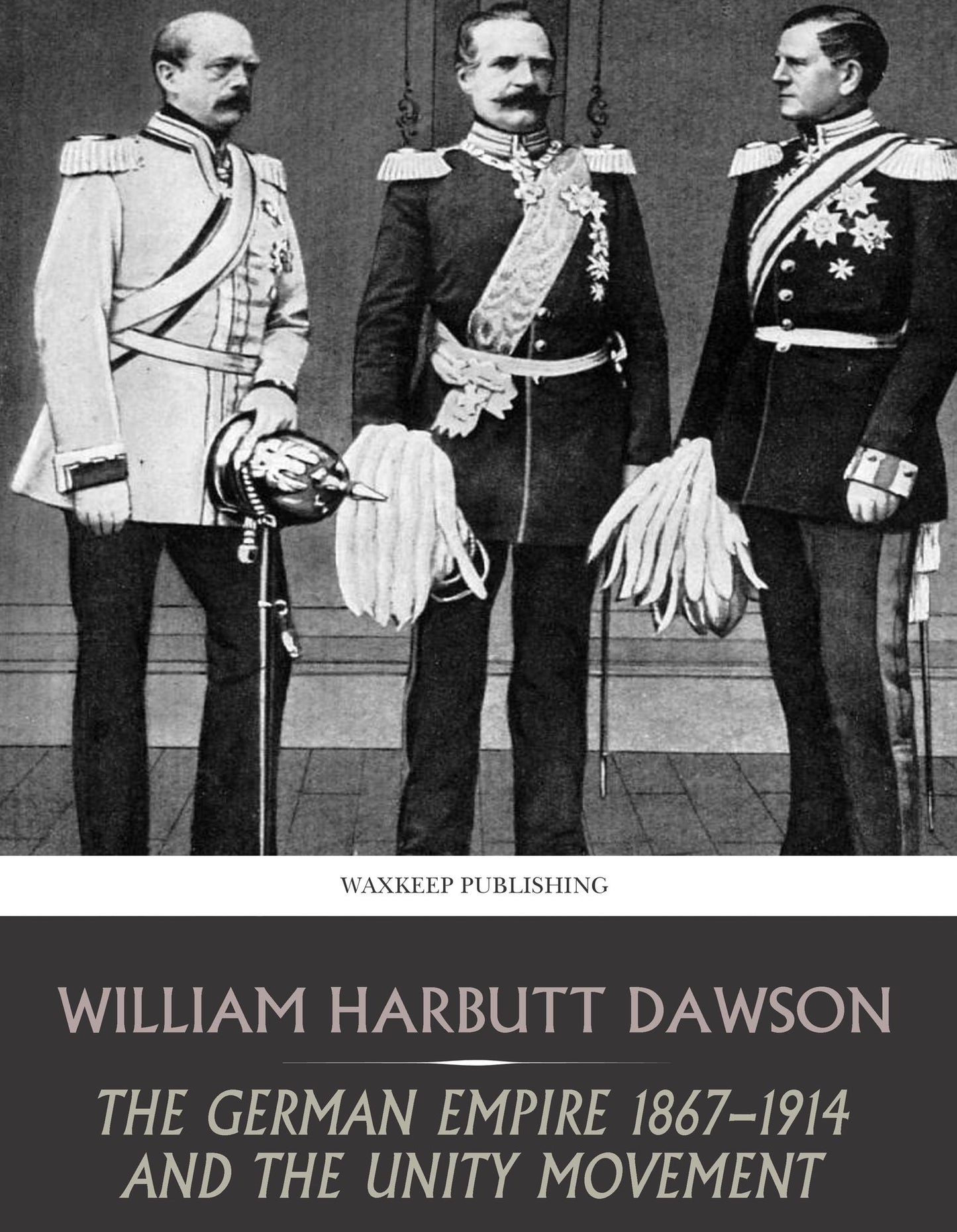 The German Empire 1867-1914 and the Unity Movement