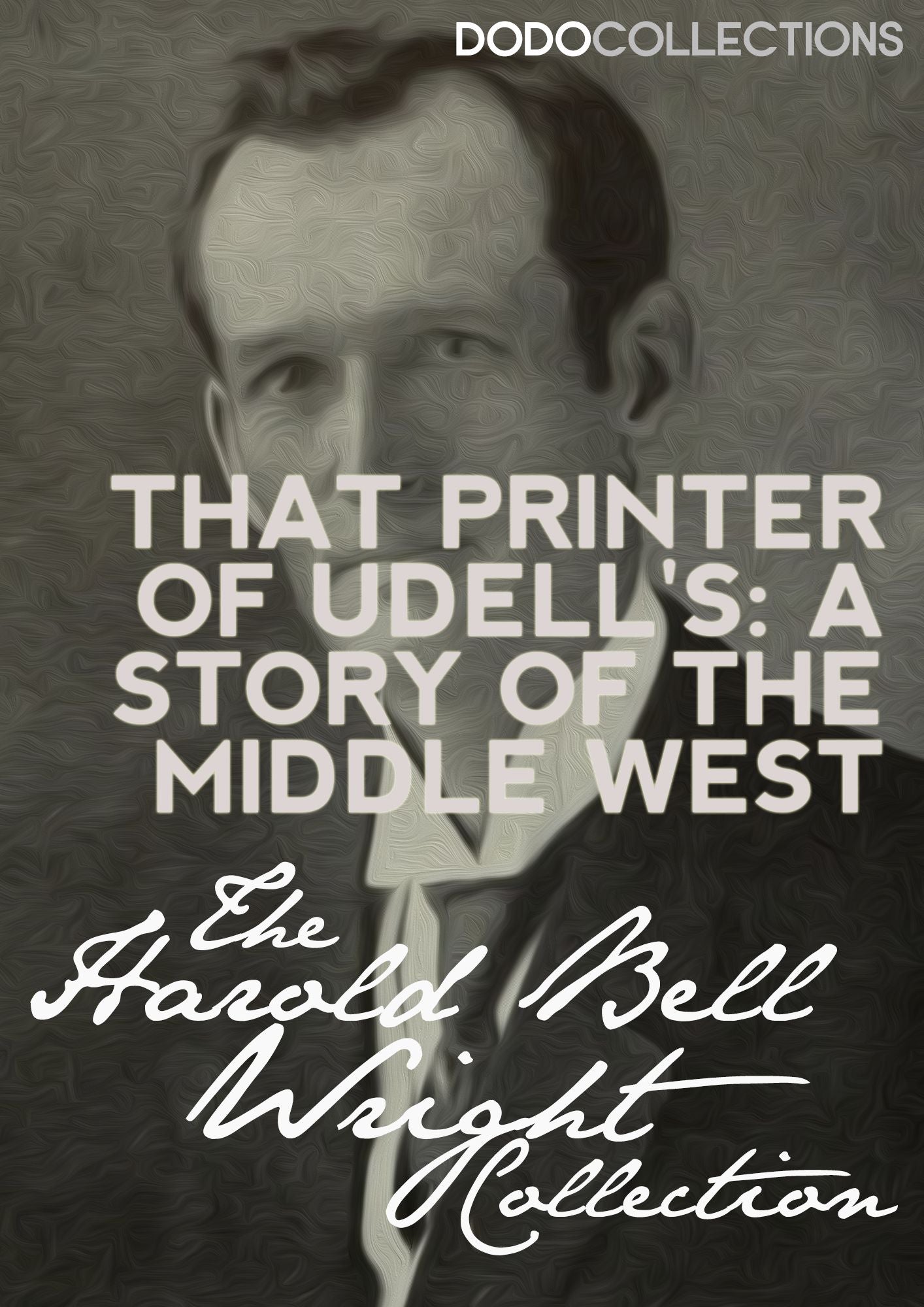 That Printer of Udell's: A Story of the Middle West