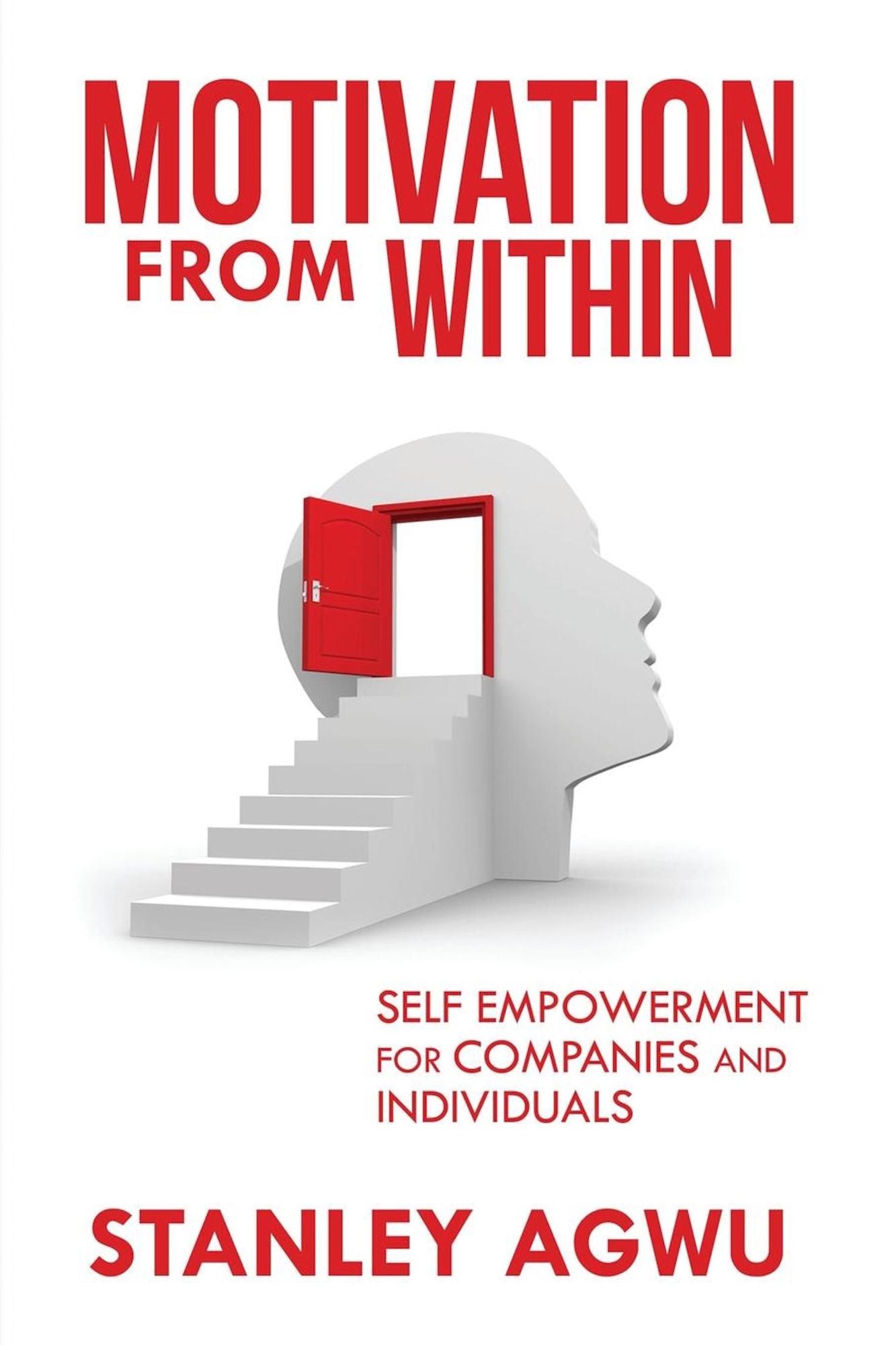 Motivation From Within: Self Empowerment For Companies and Individuals