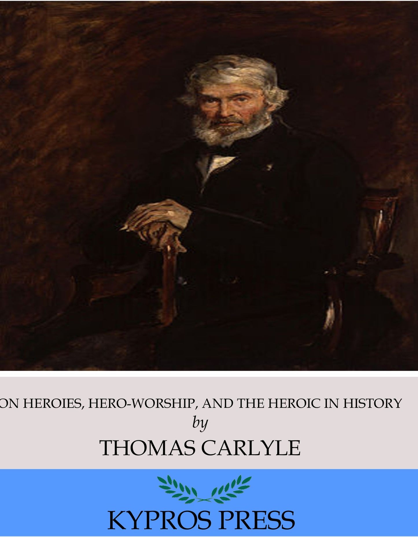 On Heroes, Hero-Worship, and The Heroic in History