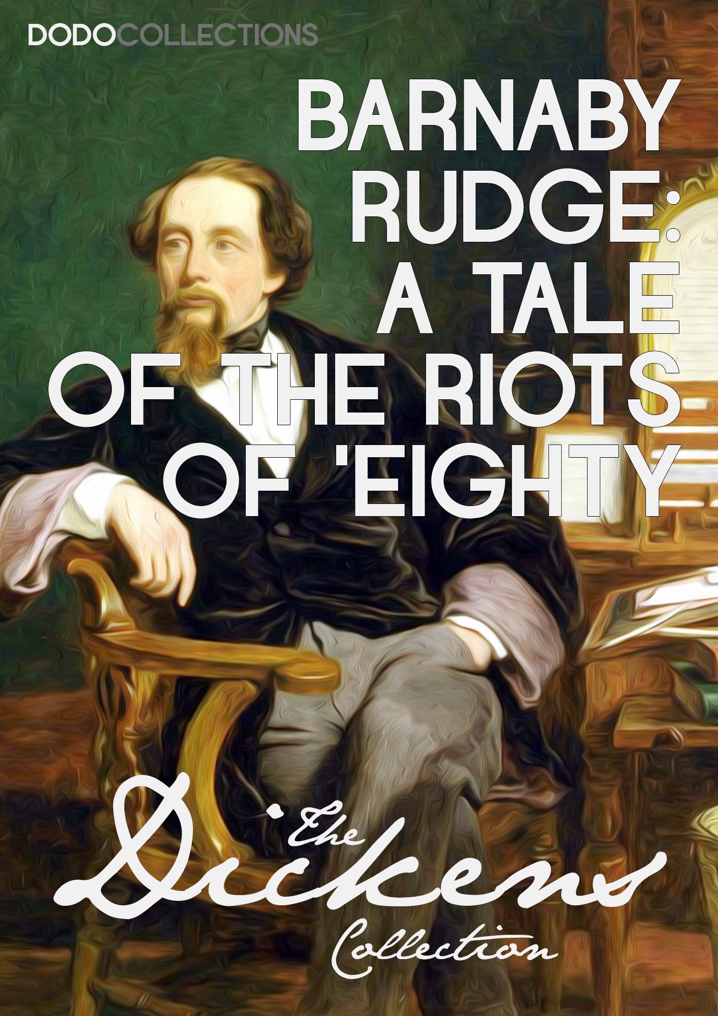 Barnaby Rudge: A Tale of the Riots of 'Eighty