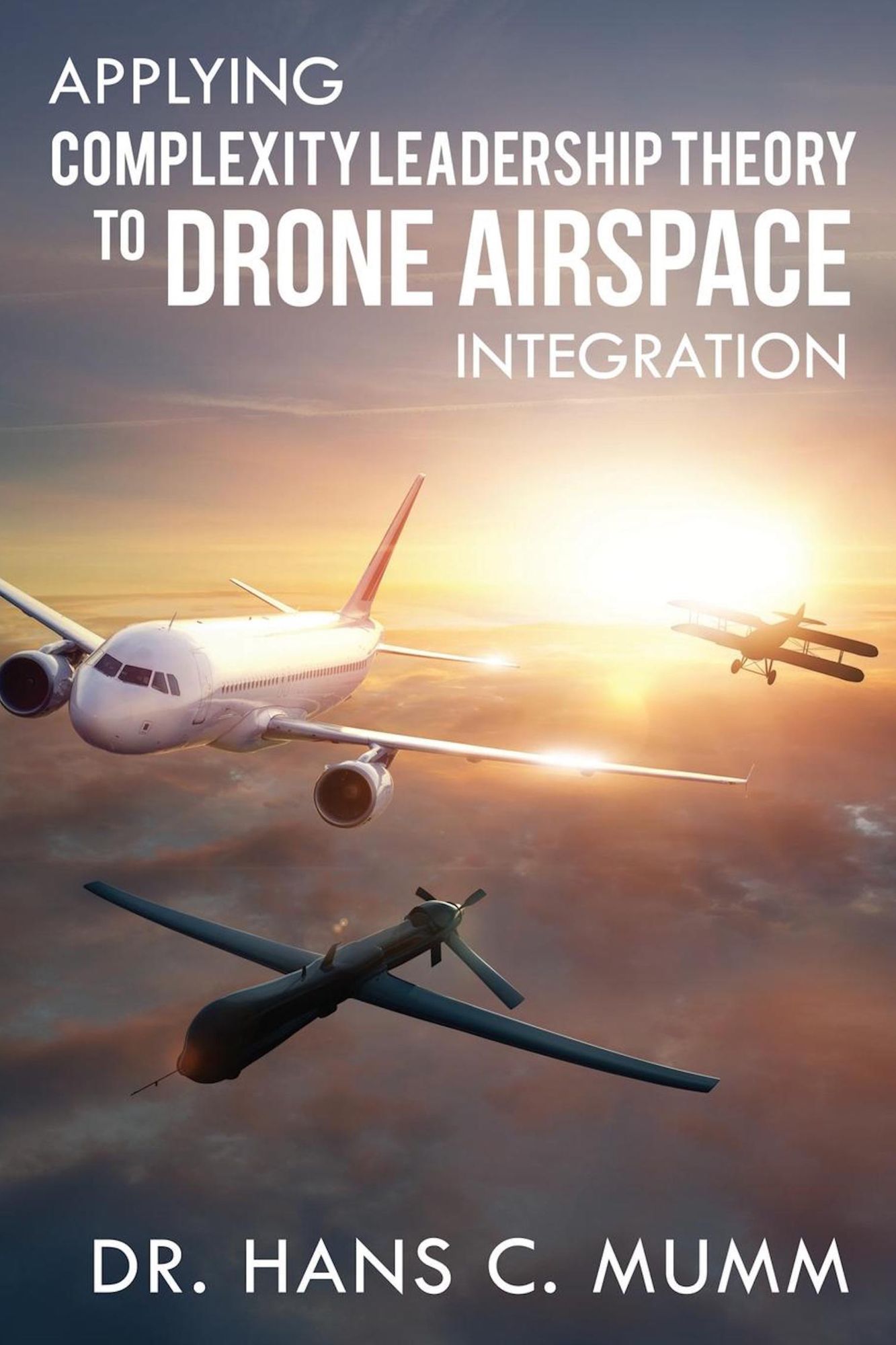 Applying Complexity Leadership Theory to Drone Airspace Integration