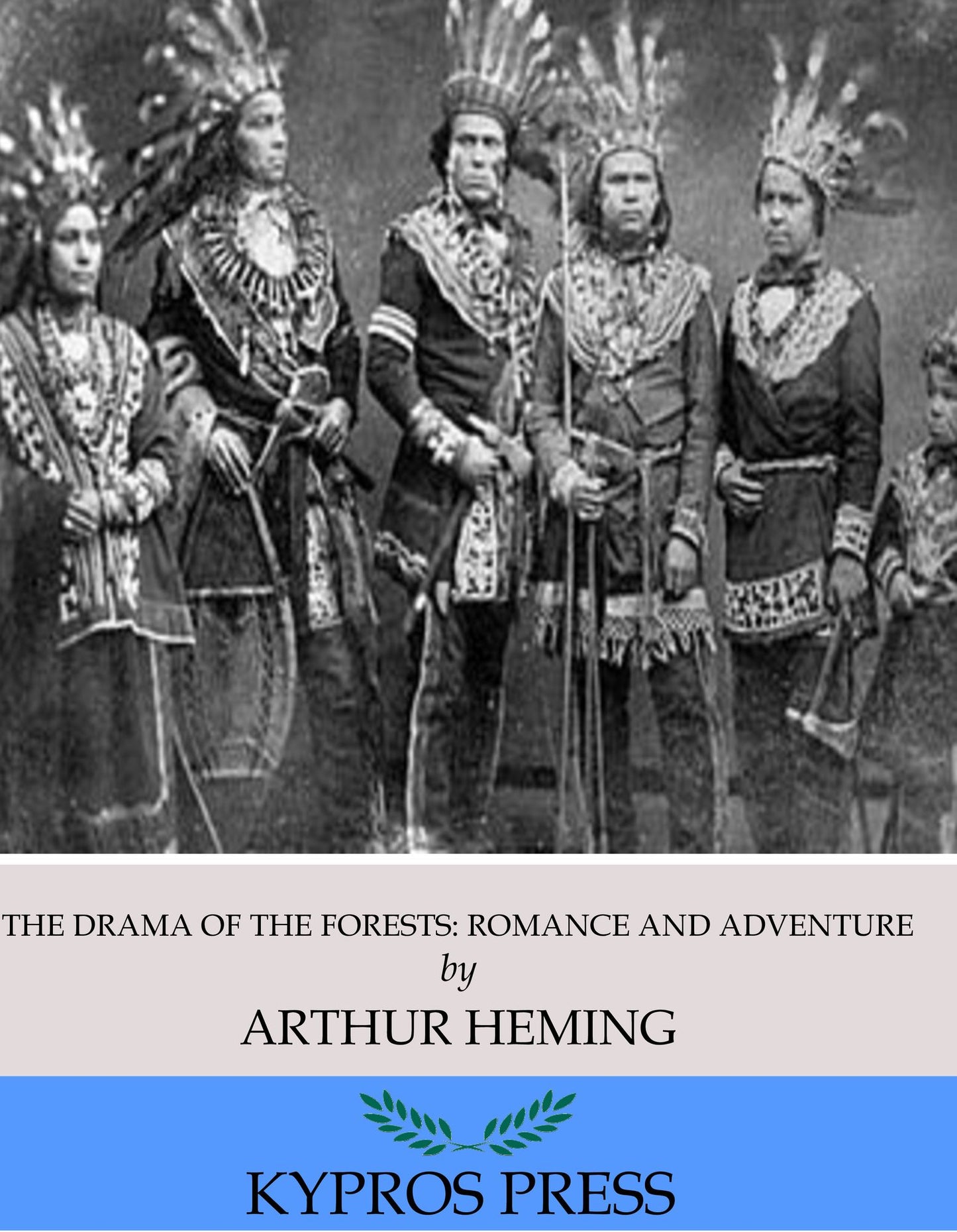 The Drama of the Forests: Romance and Adventure