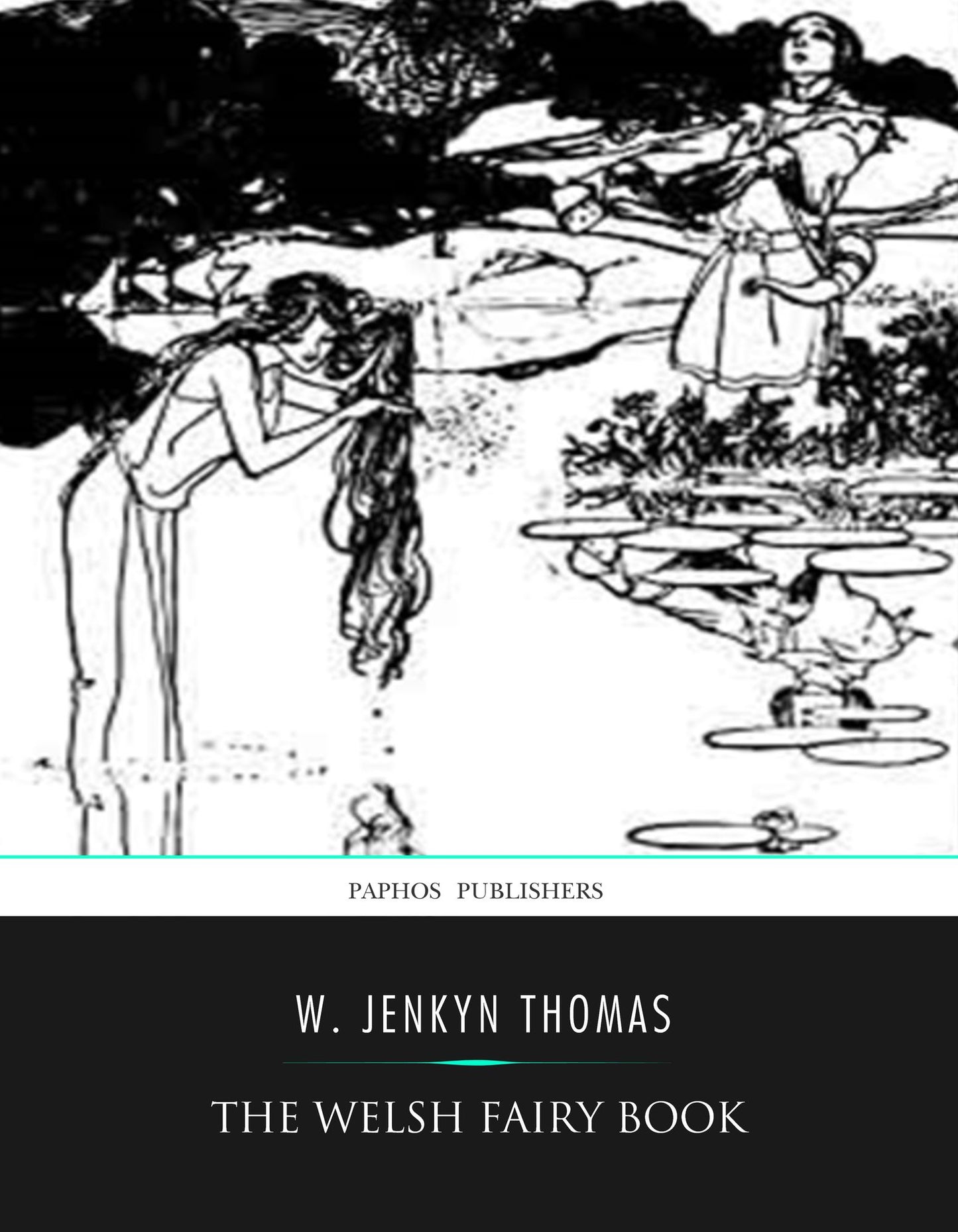 The Welsh Fairy Book By W. Jenkyn Thomas