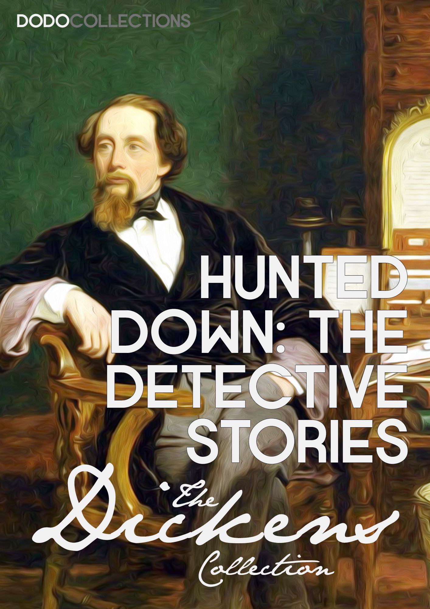 Hunted Down: The Detective Stories of Charles Dickens