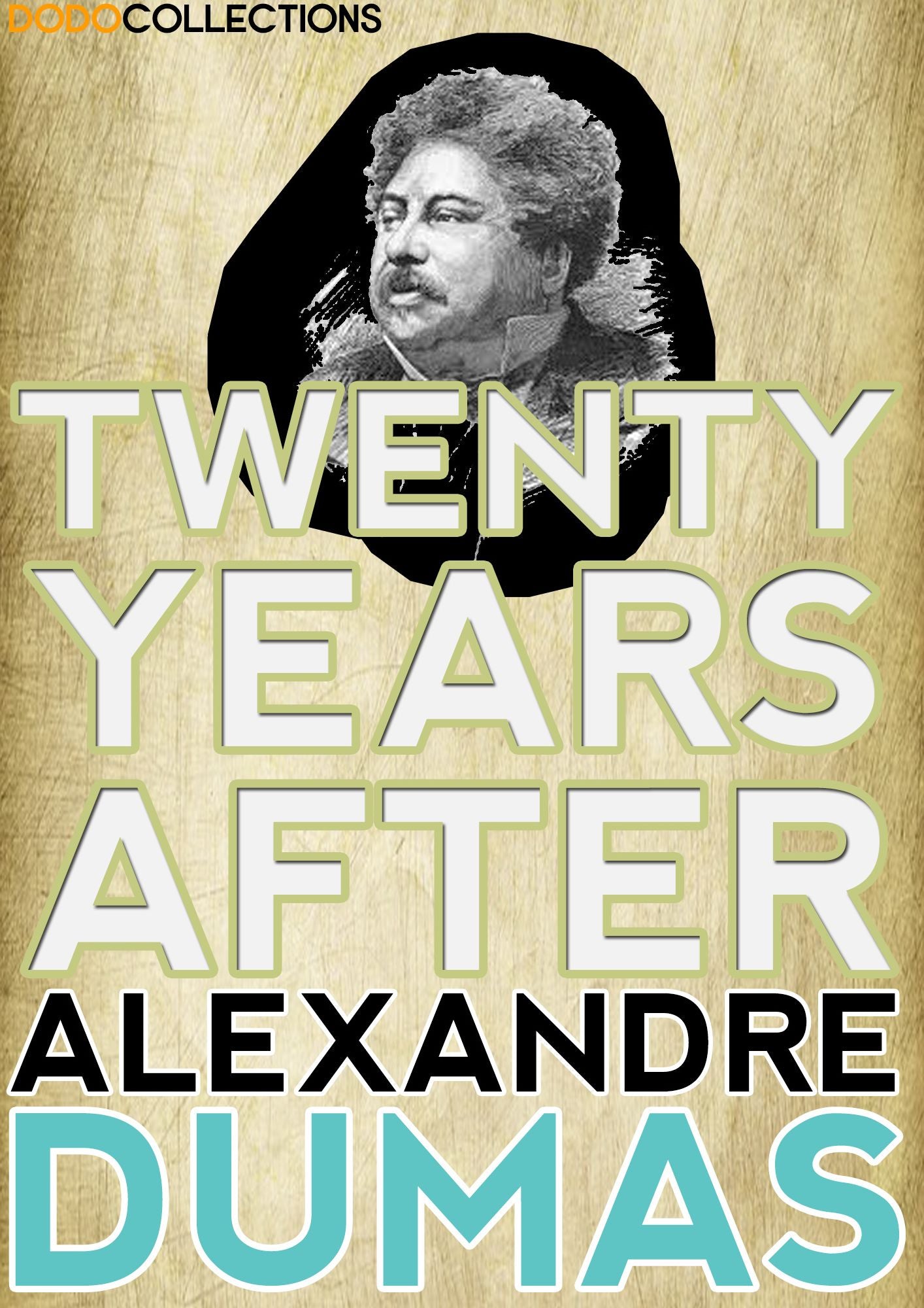 Twenty Years After : Sequel to The Three Musketeers