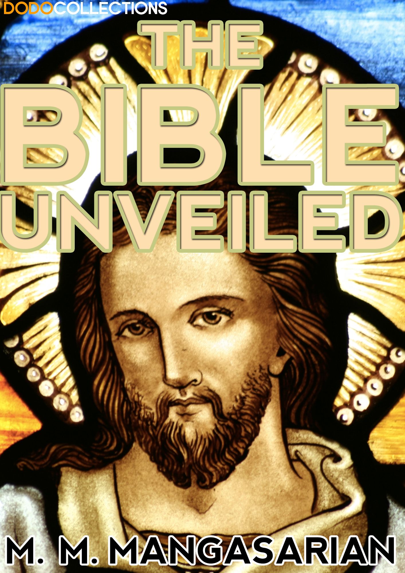 The Bible Unveiled