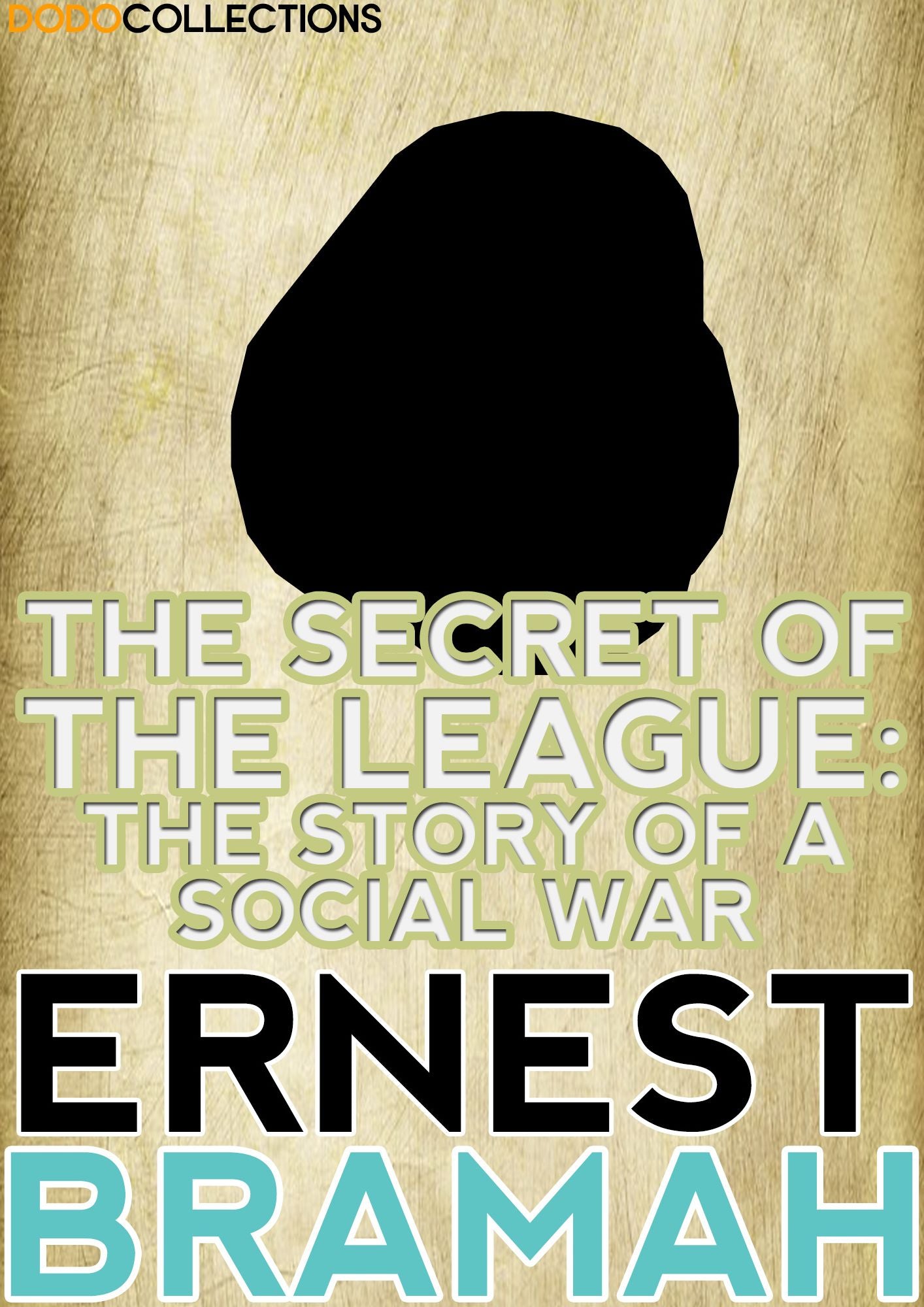 The Secret of the League: The Story of a Social War