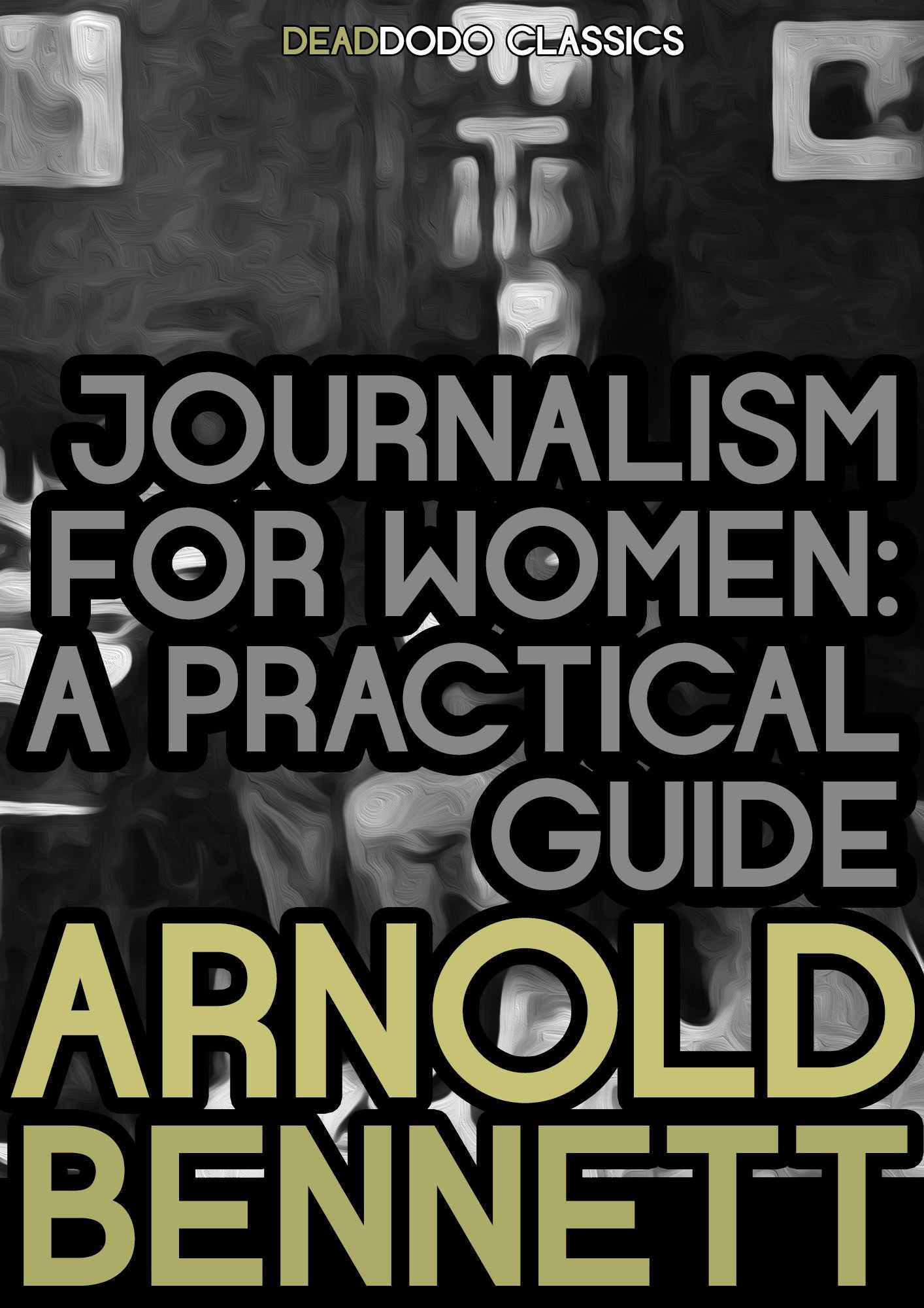 Journalism for Women: A Practical Guide