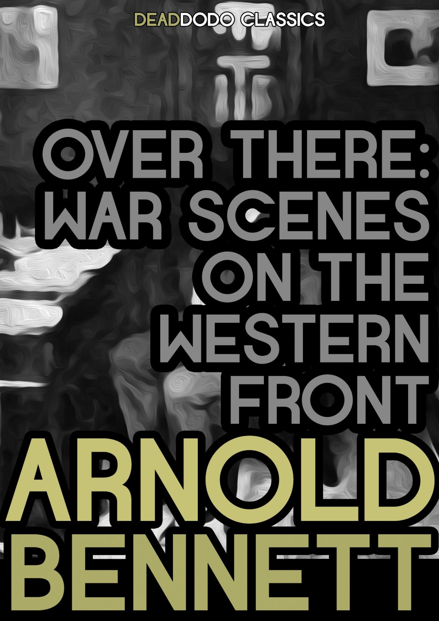 Over There: War Scenes on the Western Front