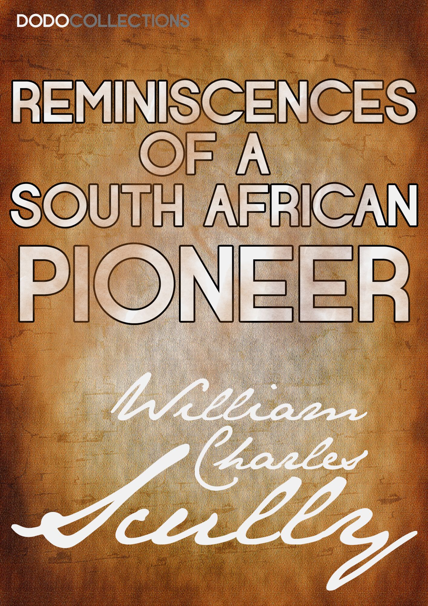 Reminiscences of a South African Pioneer