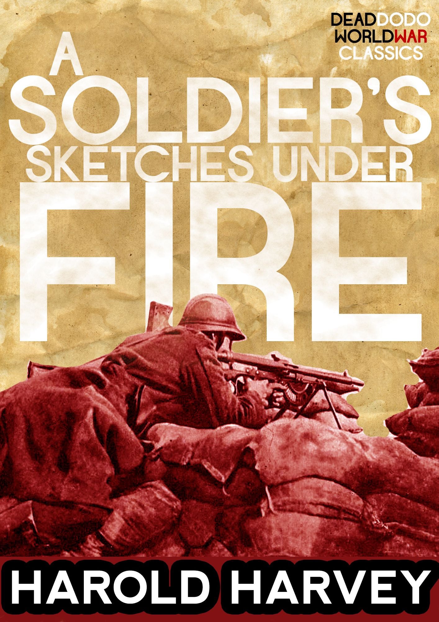 A Soldier's Sketches Under Fire