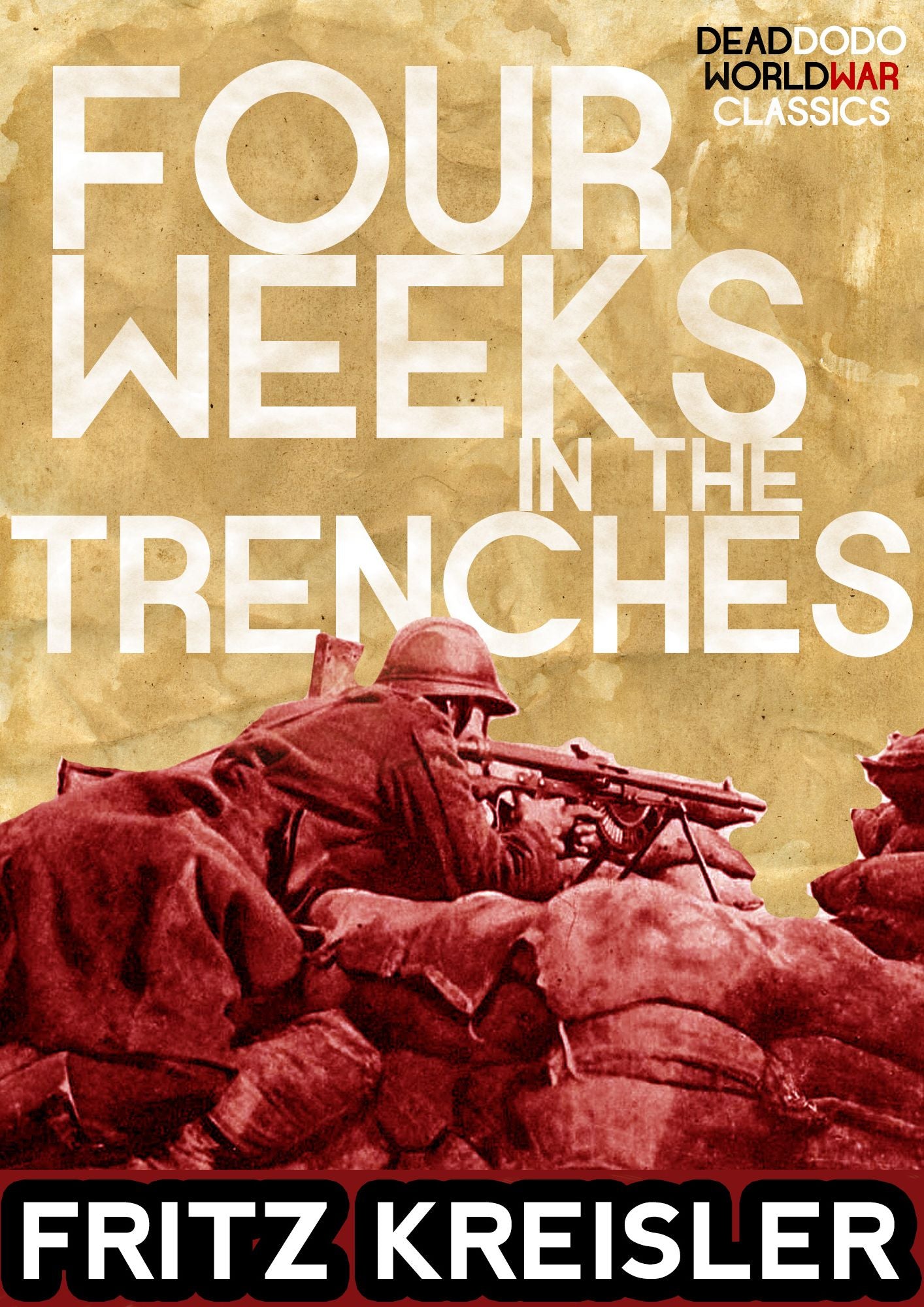 Four Weeks in the Trenches