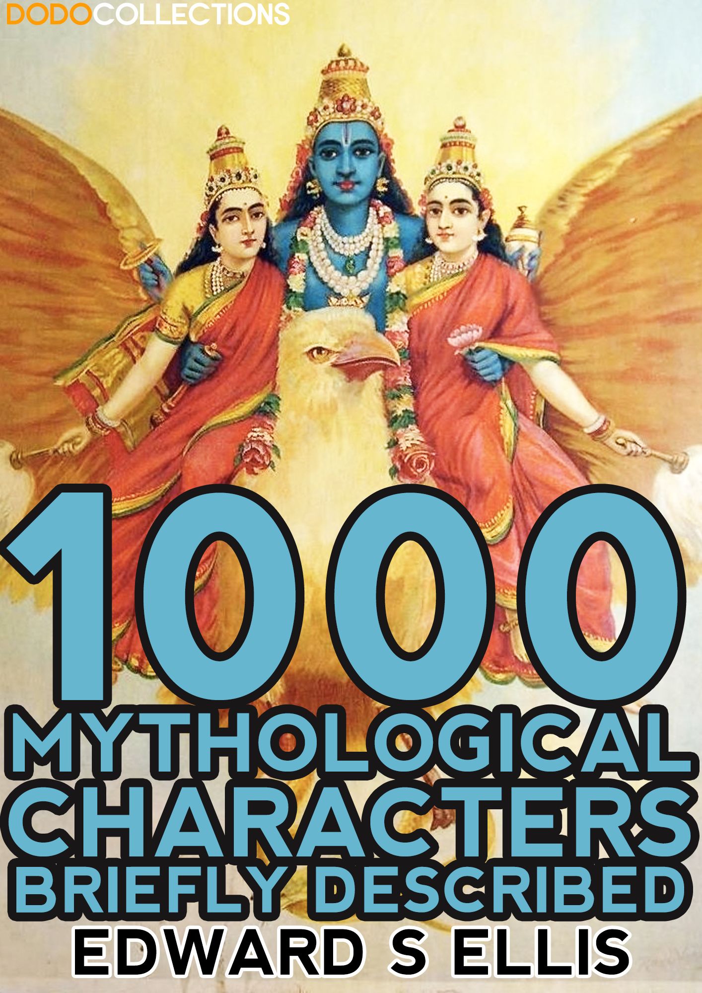 1000 Mythological Characters Briefly Described