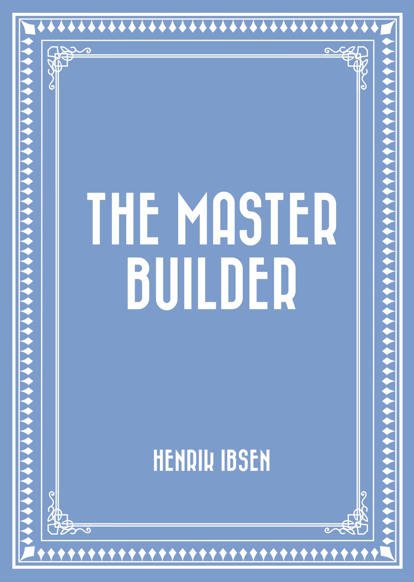 The Master Builder