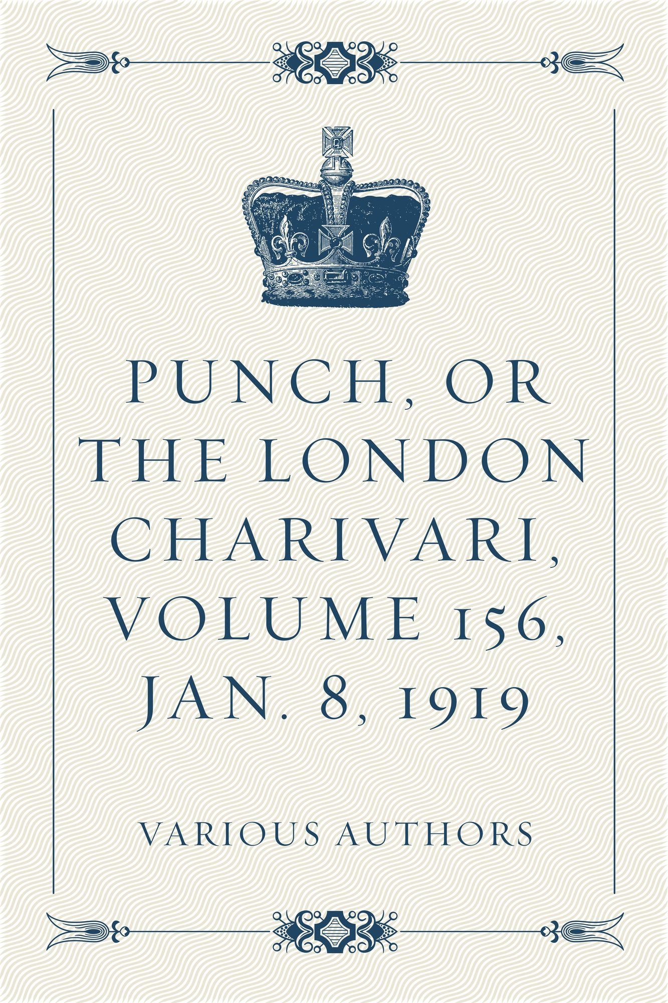 Punch, or the London Charivari, Volume 156, Jan. 8, 1919