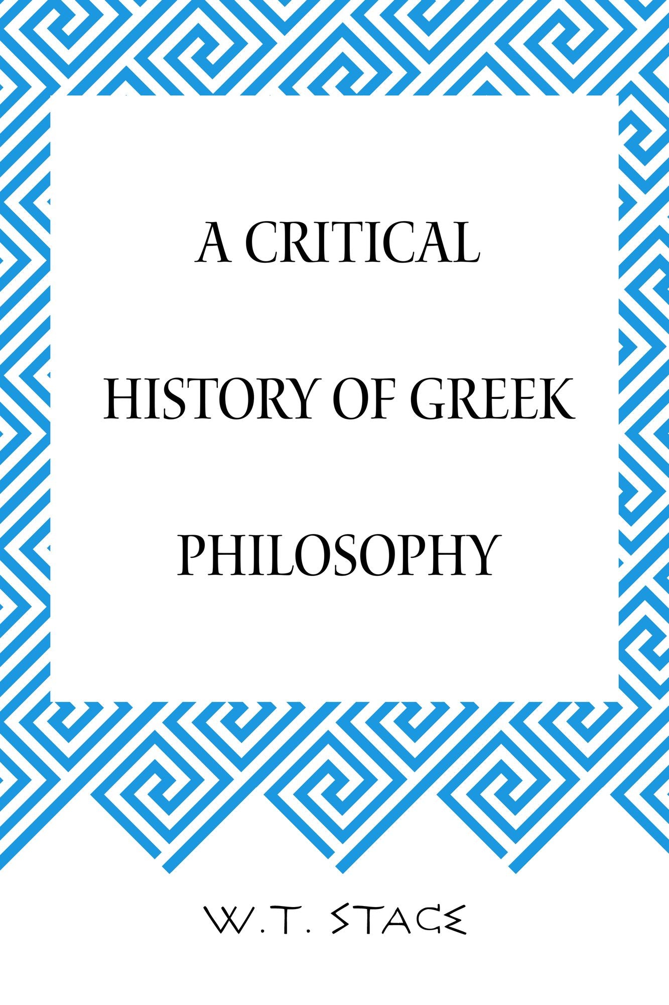 A Critical History of Greek Philosophy