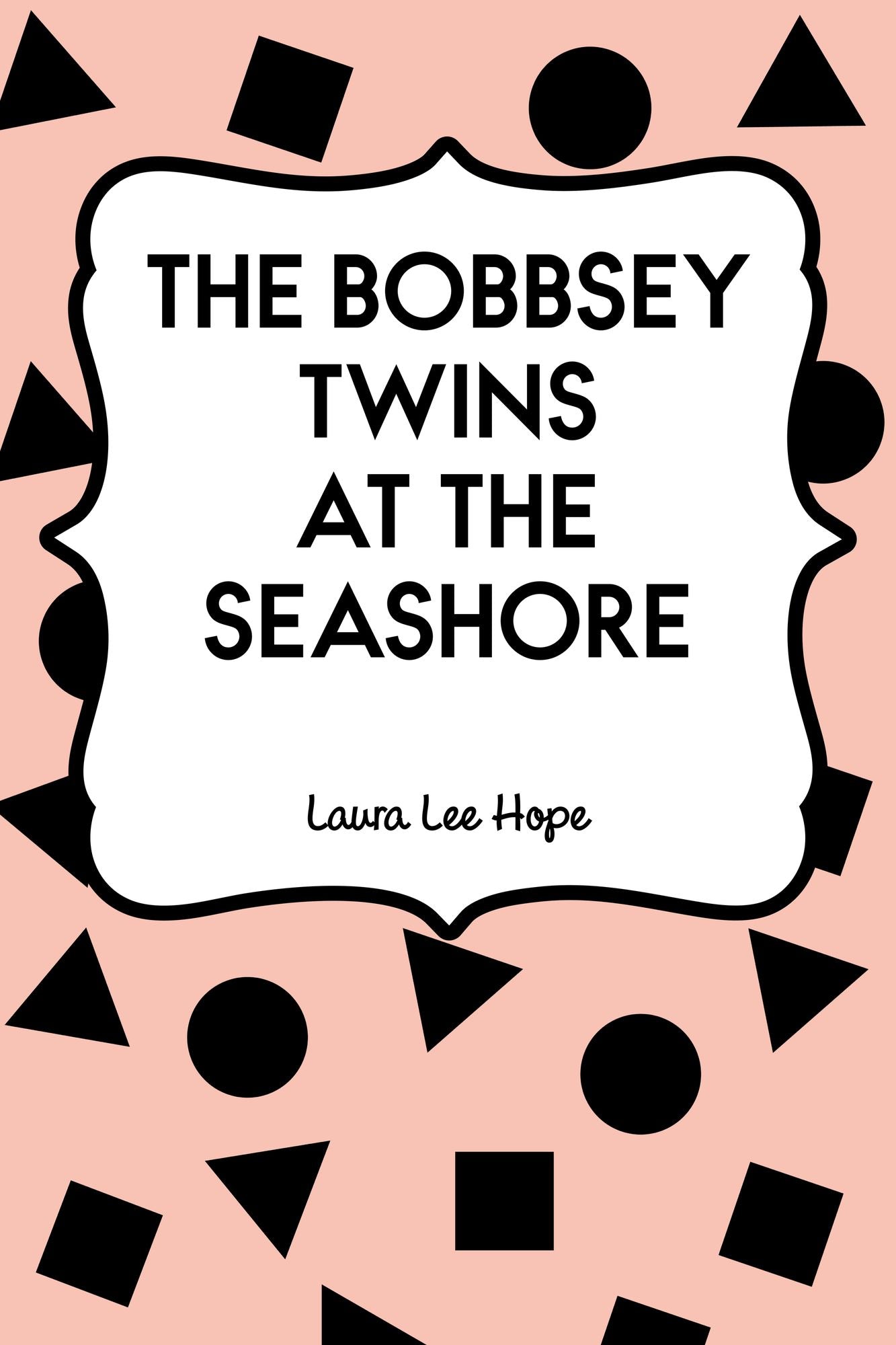 The Bobbsey Twins at the Seashore