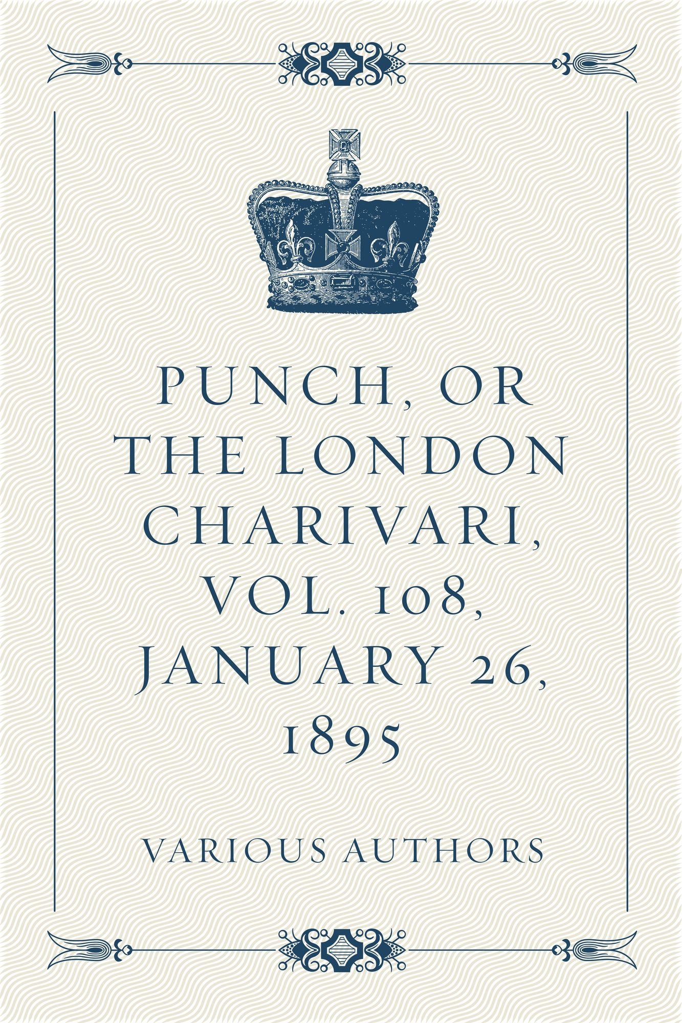 Punch, or the London Charivari, Vol. 108, January 26, 1895
