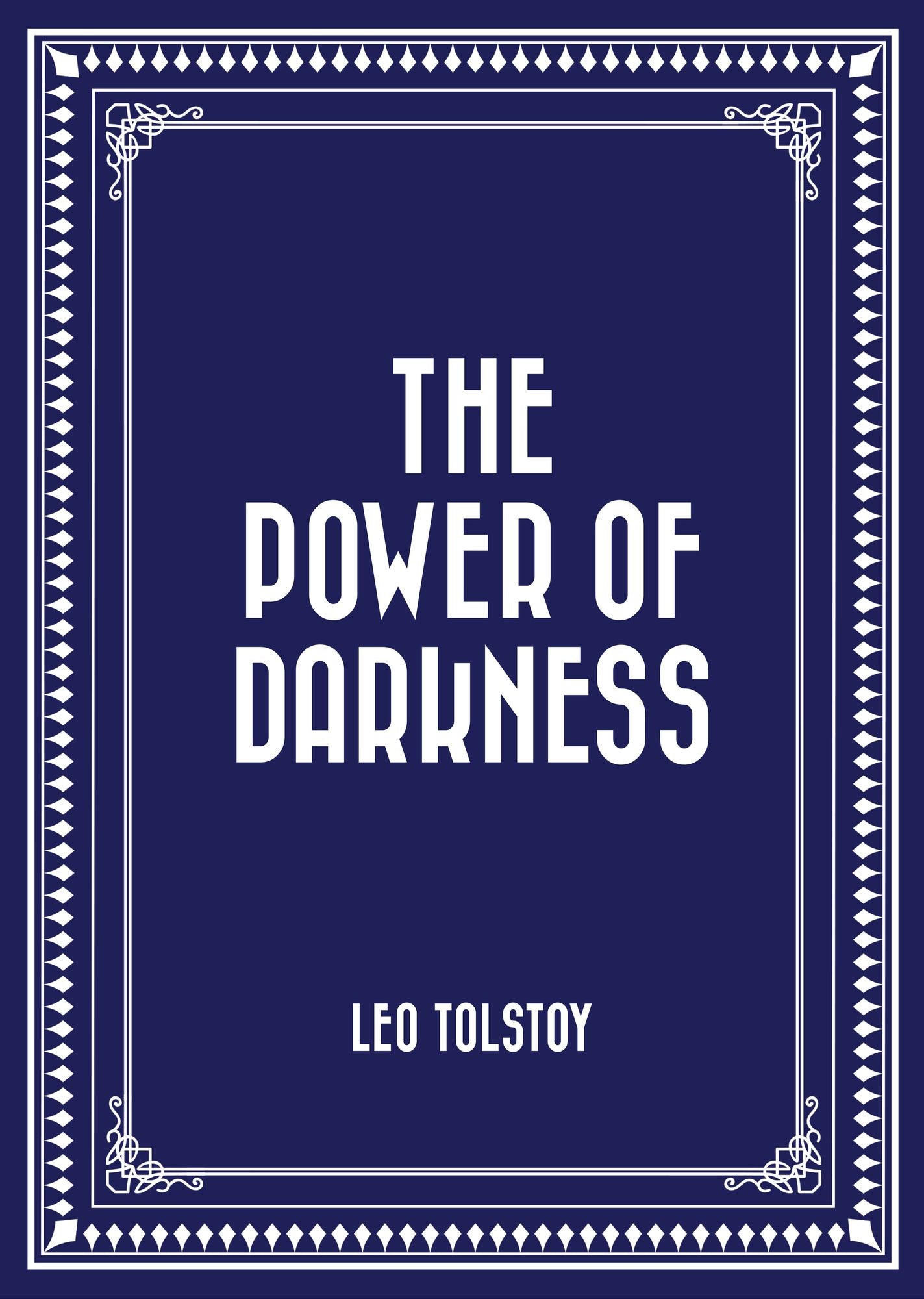 The Power of Darkness