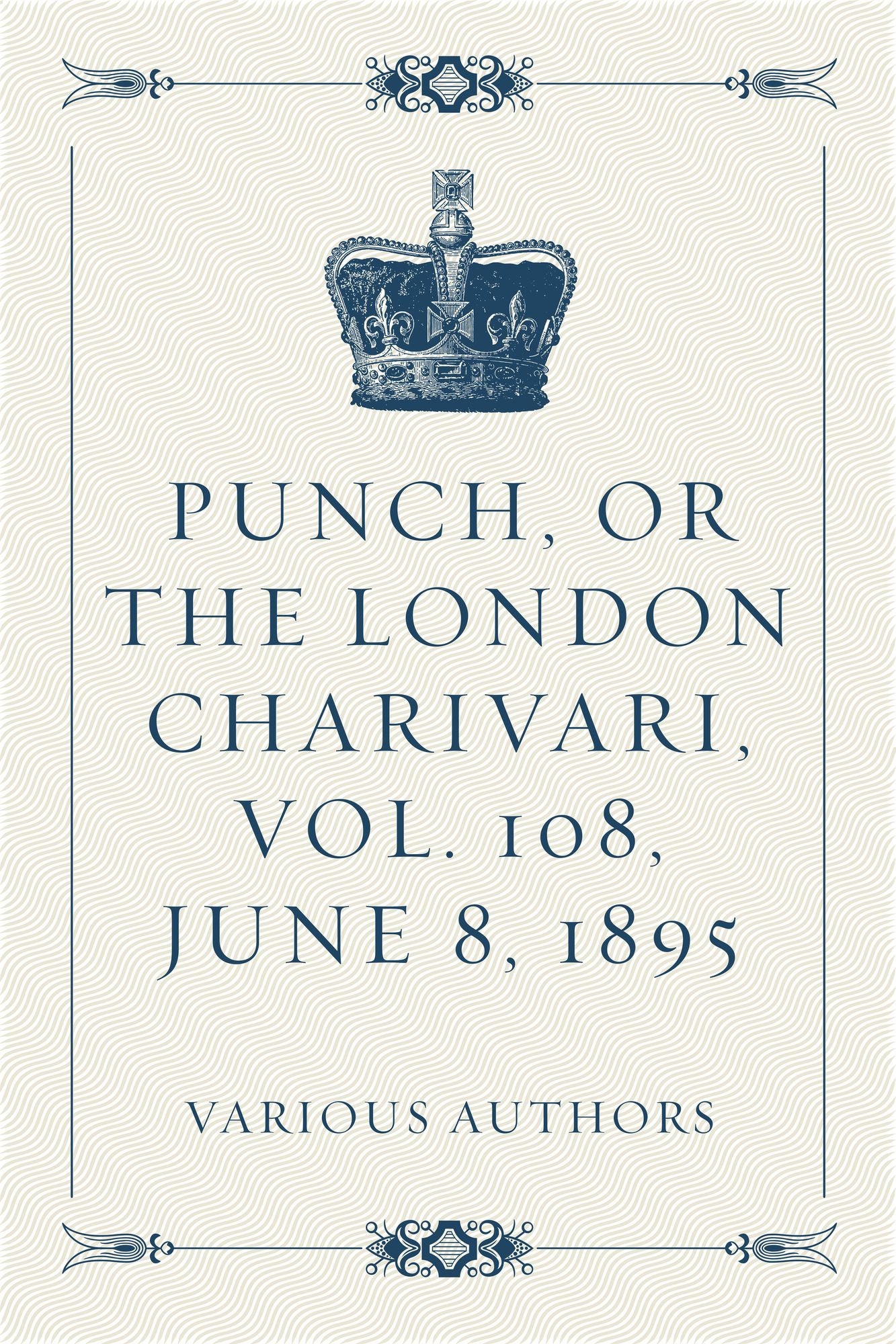 Punch, or the London Charivari, Vol. 108, June 8, 1895