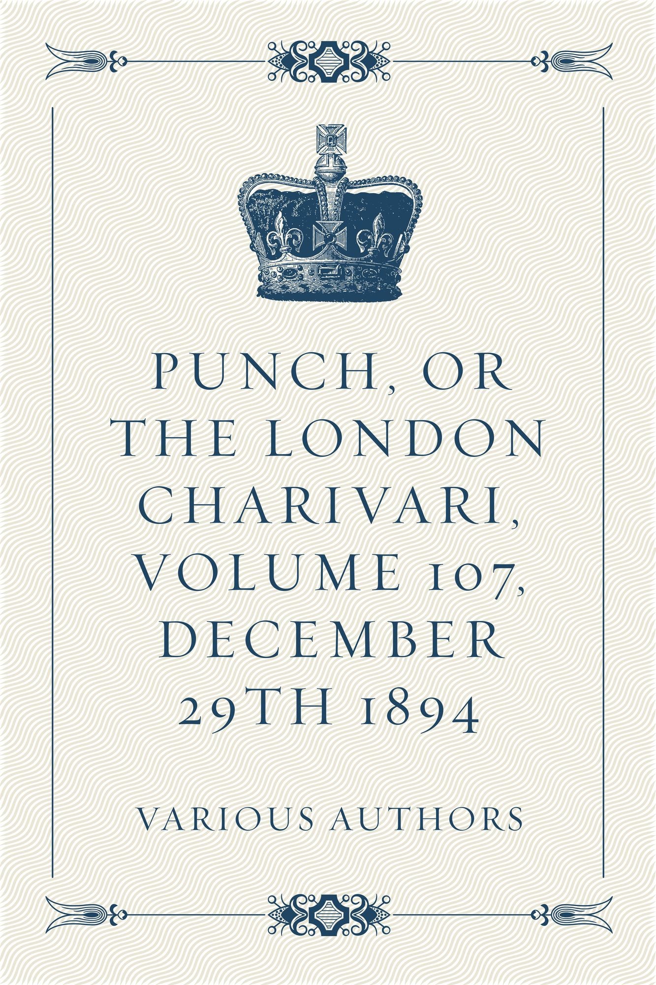 Punch, or the London Charivari, Volume 107, December 29th 1894