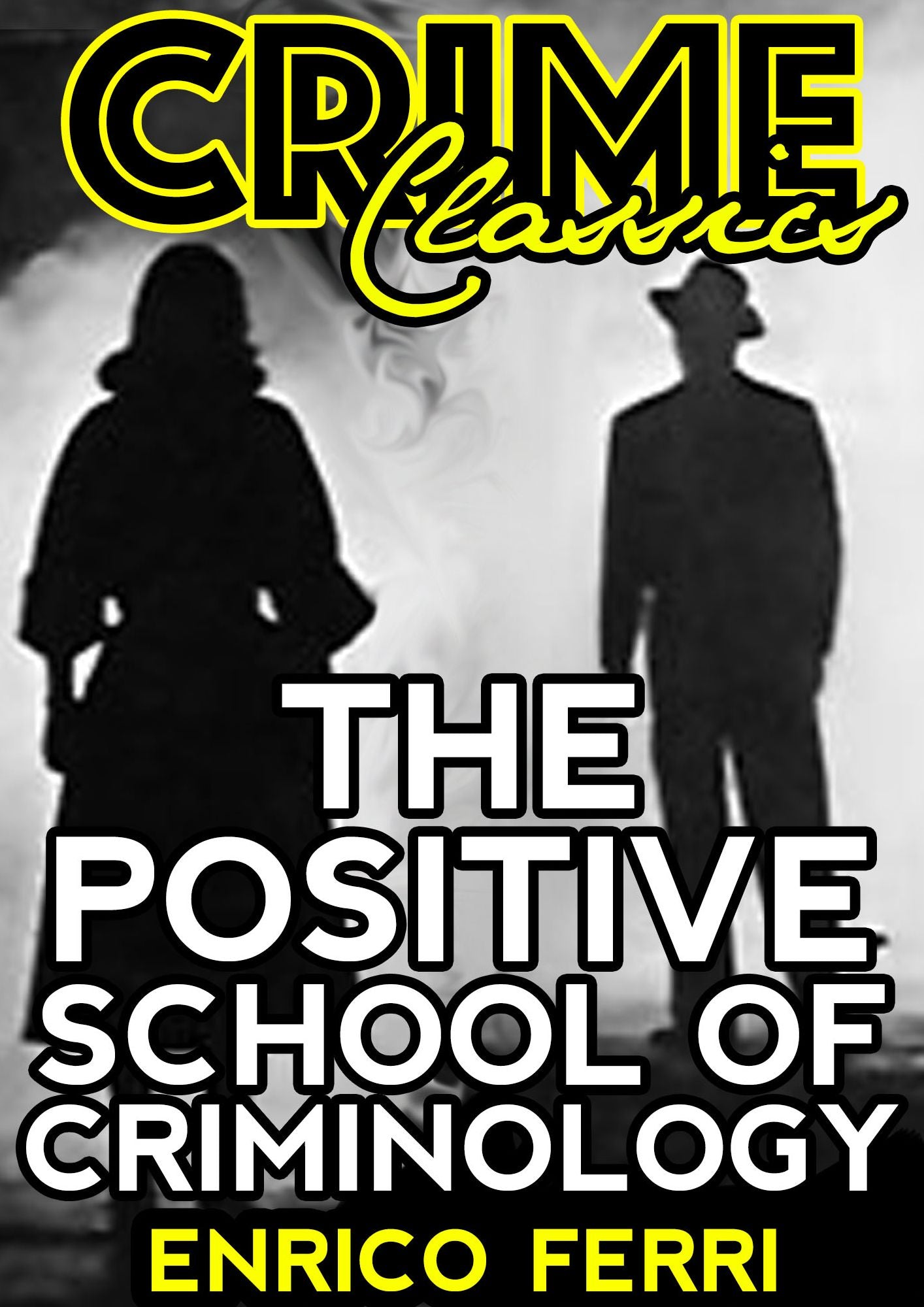 The Positive School Of Criminology