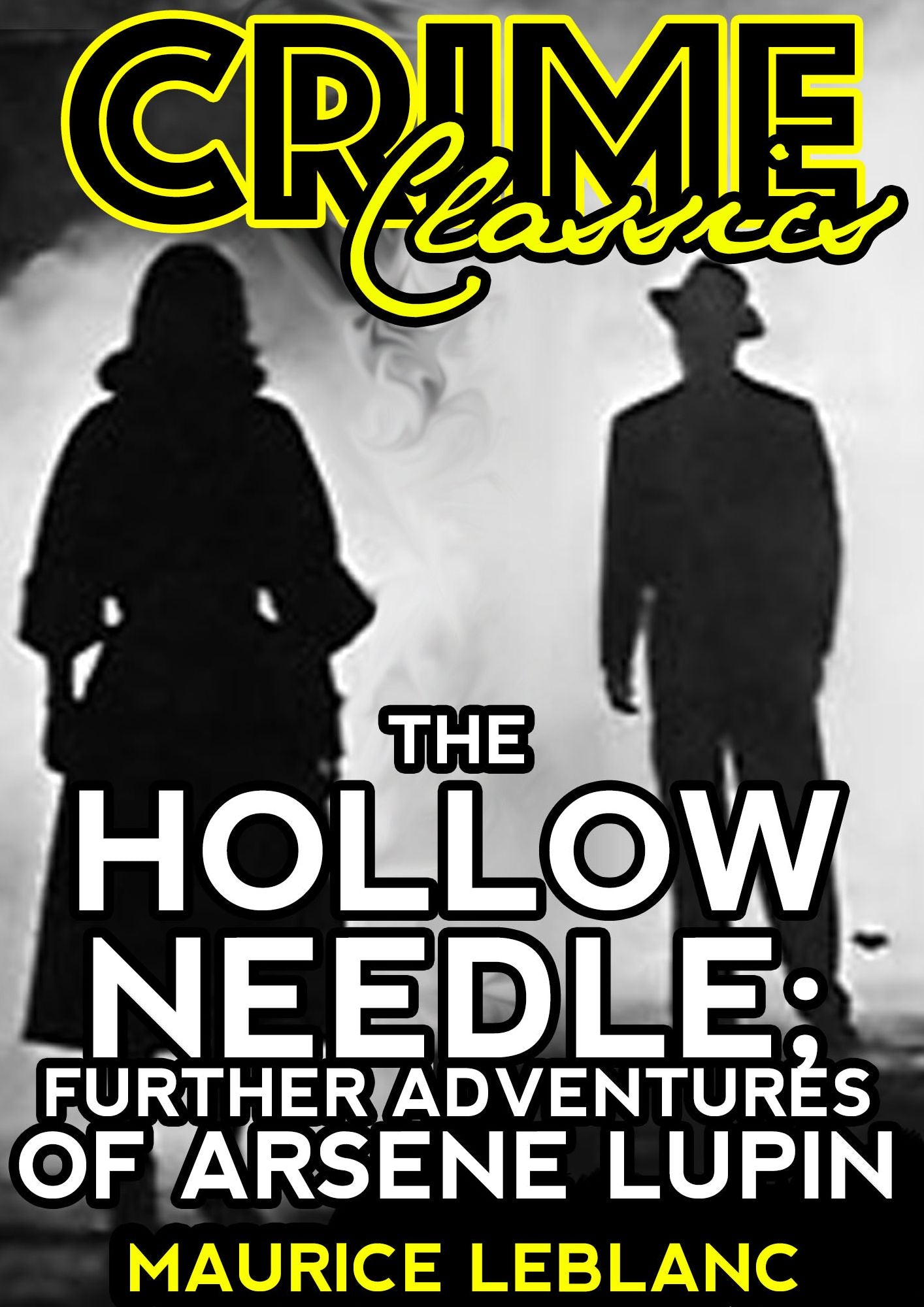 The Hollow Needle: Further Adventures Of Arsene Lupin