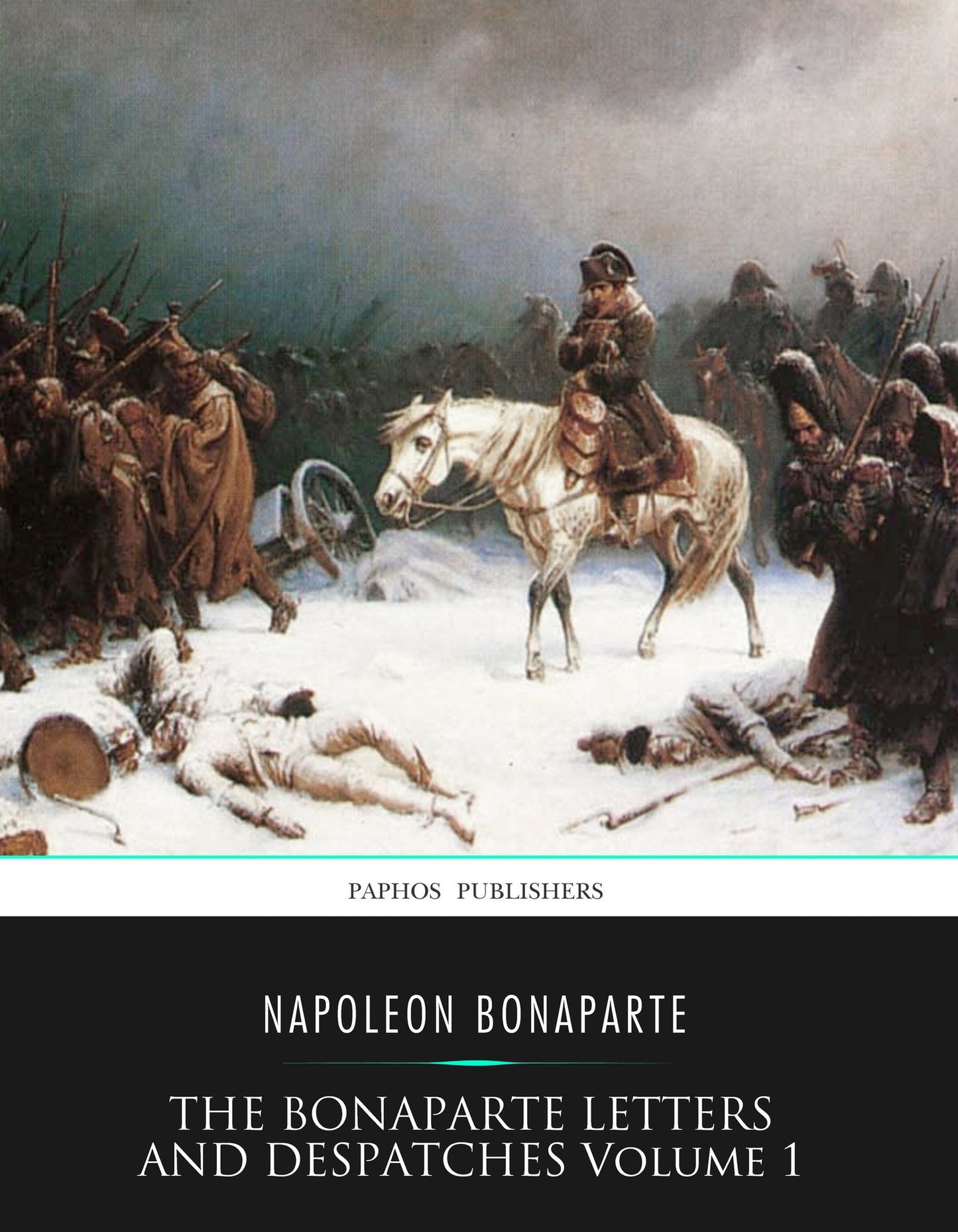 The Bonaparte Letters and Despatches Volume 1