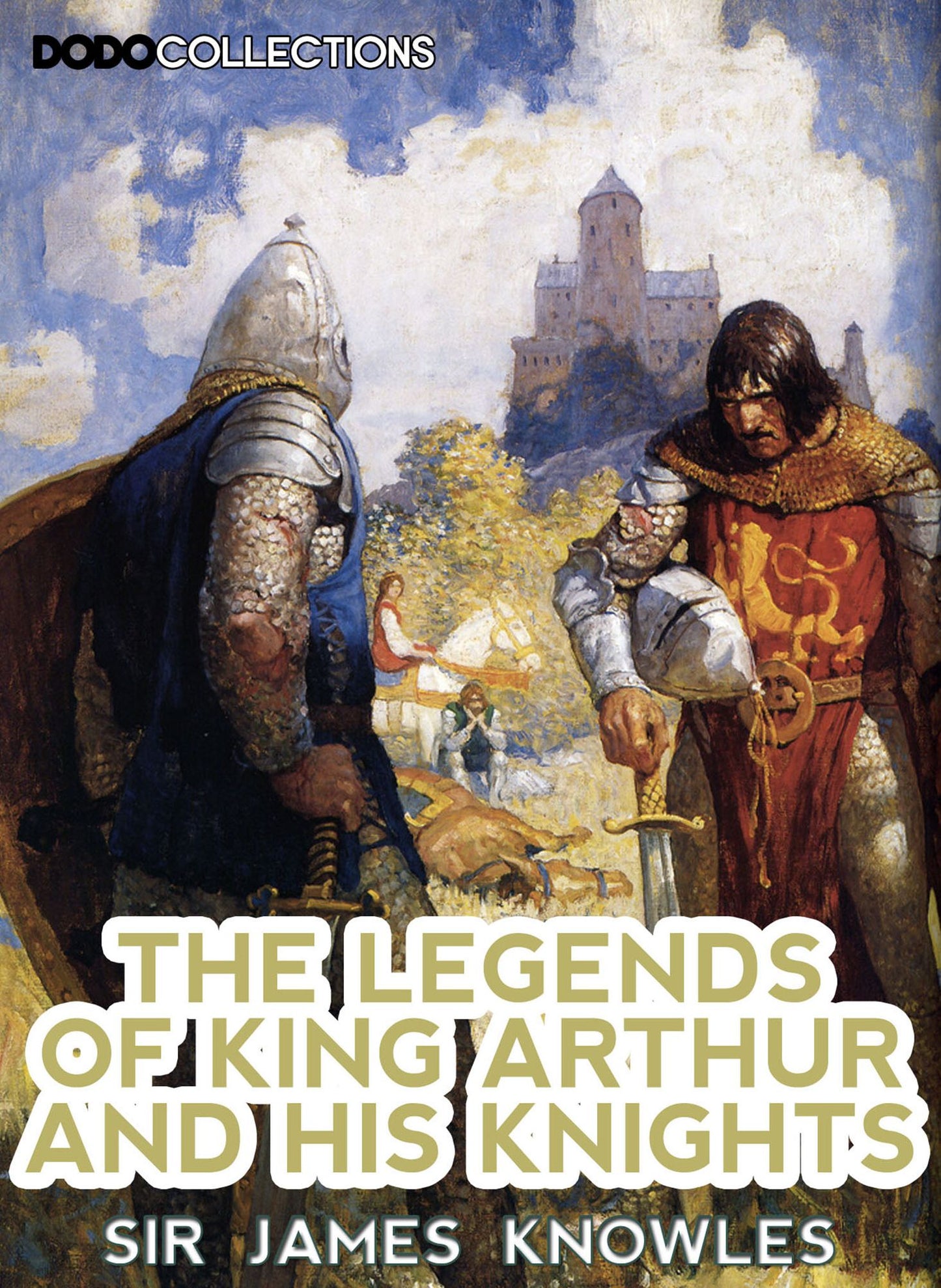 The Legends Of King Arthur And His Knights