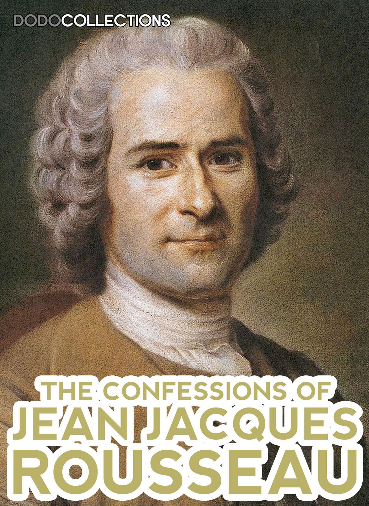 The Confessions Of Jean Jacques Rousseau