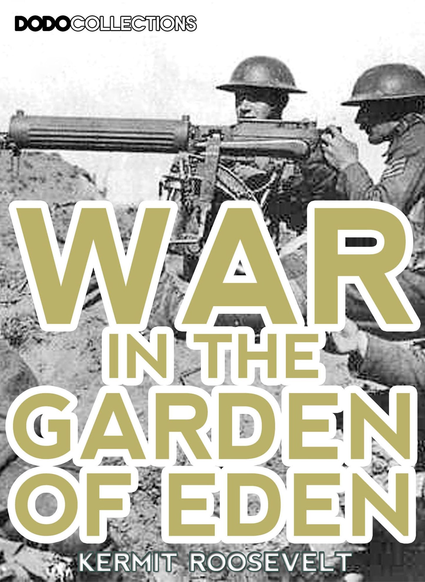 War In The Garden of Eden