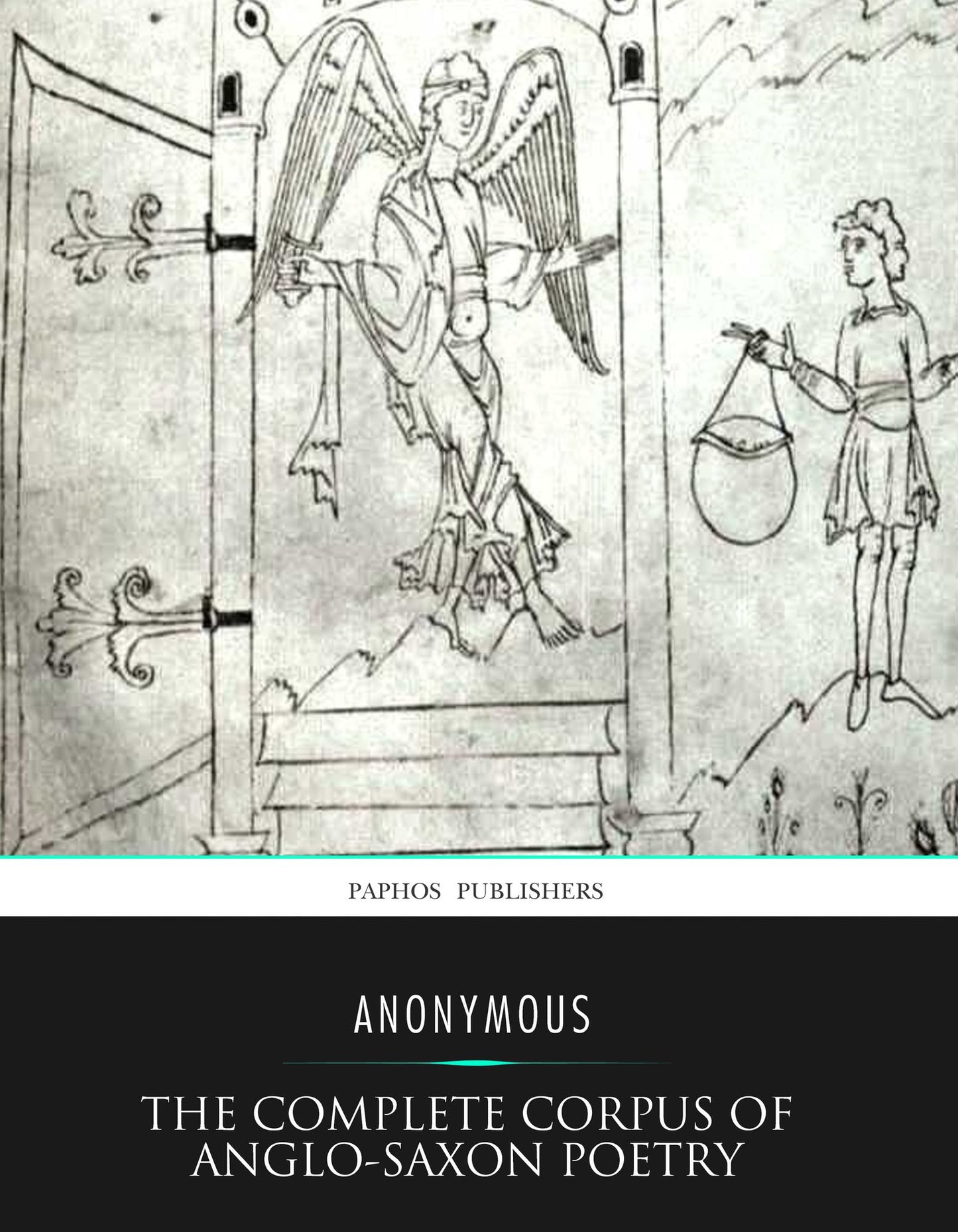 The Complete Corpus of Anglo-Saxon Poetry