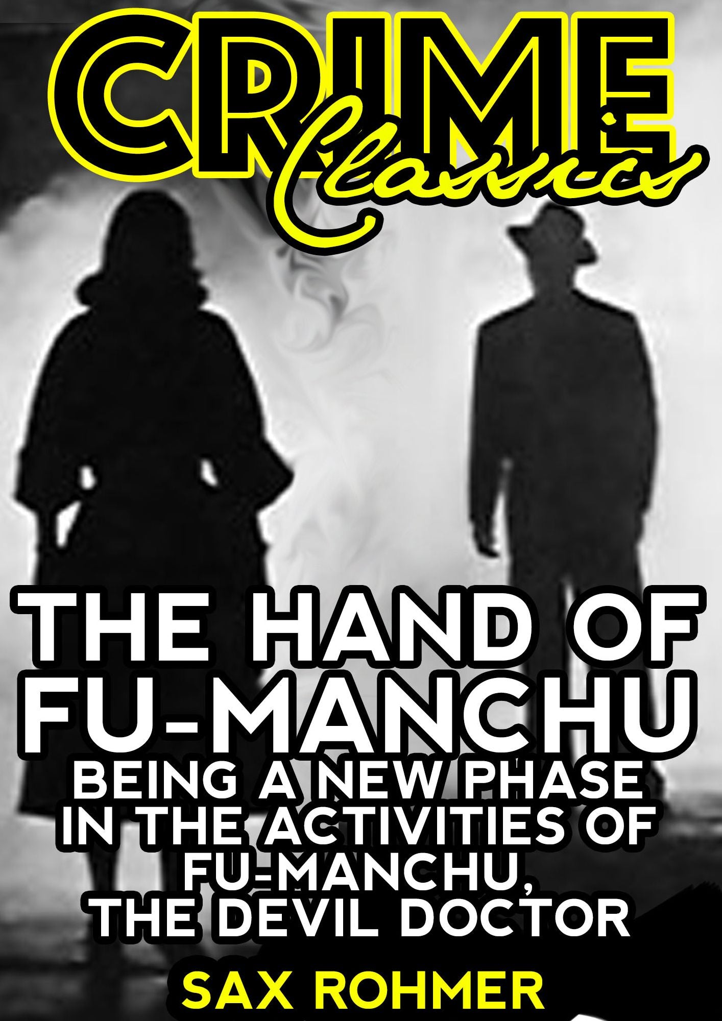 The Hand Of Fu-Manchu: Being A New Phase In The Activities Of Fu-Manchu, The Devil Doctor