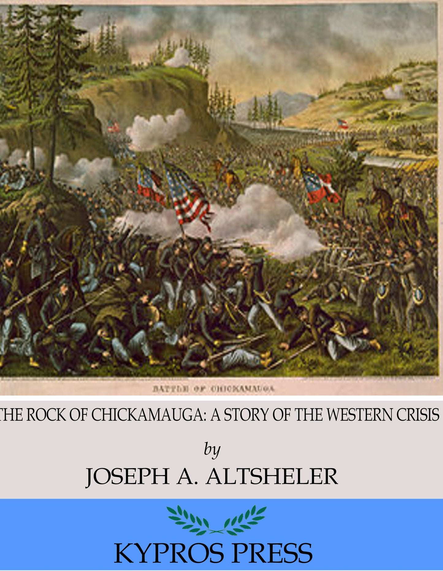 The Rock of Chickamauga: A Story of the Western Crisis