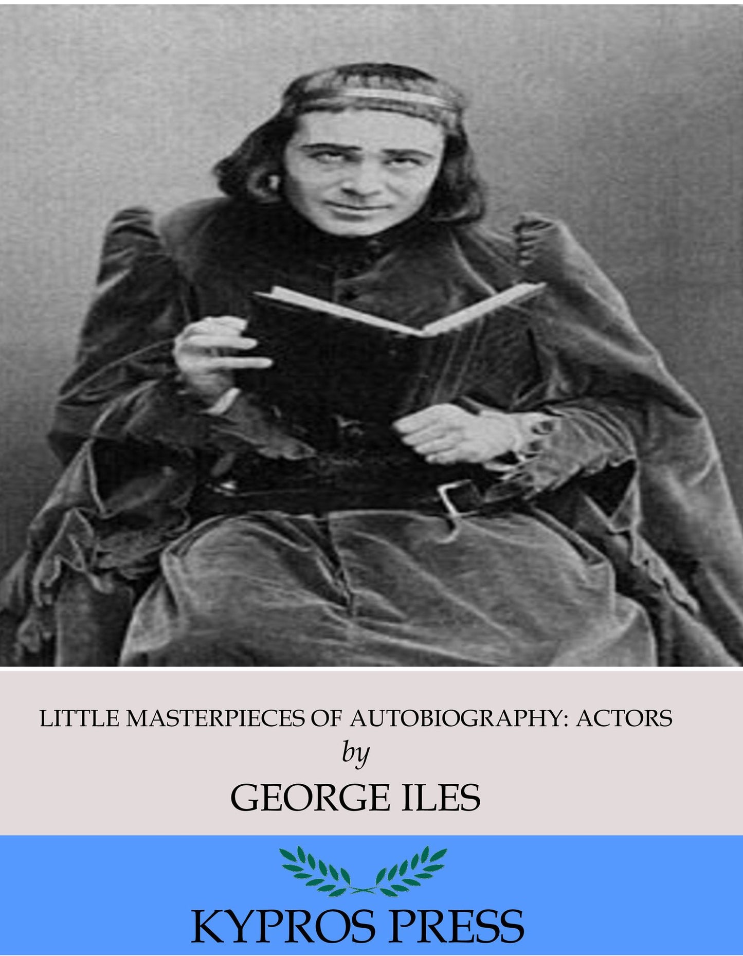 Little Masterpieces of Autobiography: Actors
