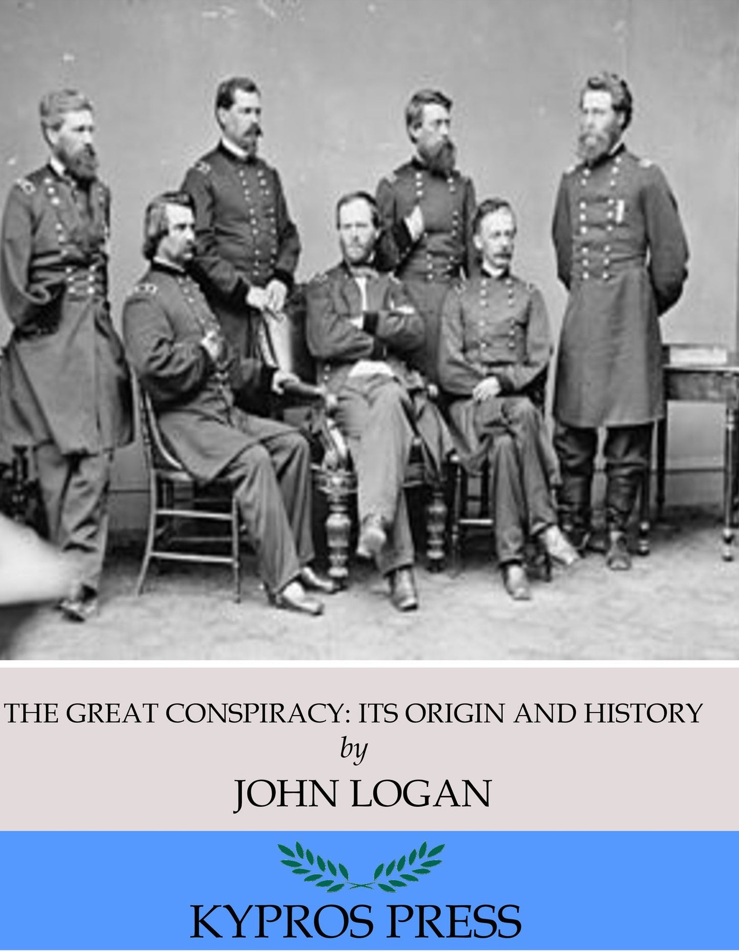 The Great Conspiracy: Its Origin and History